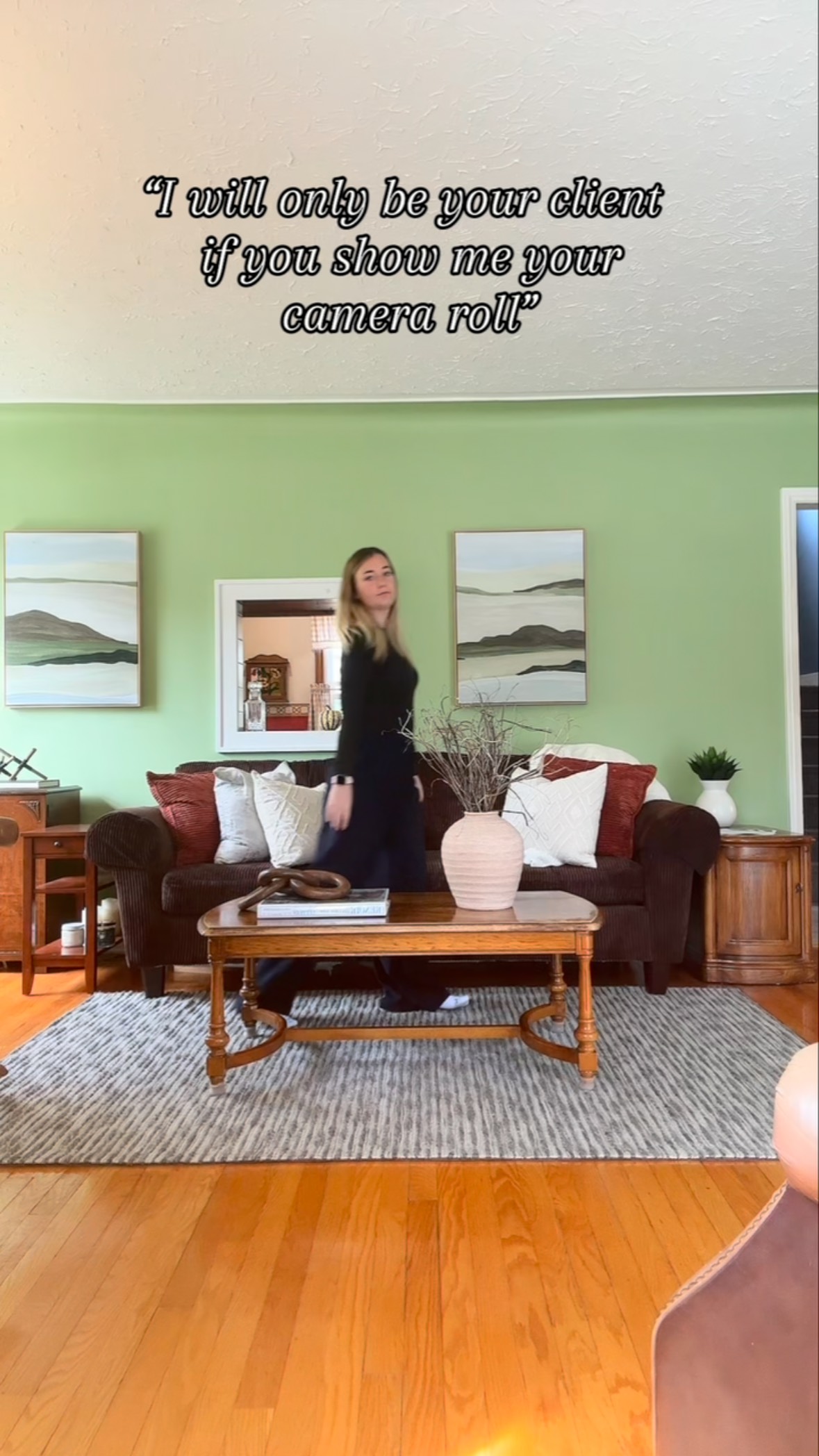 “I will only be your client if you show me your camera roll