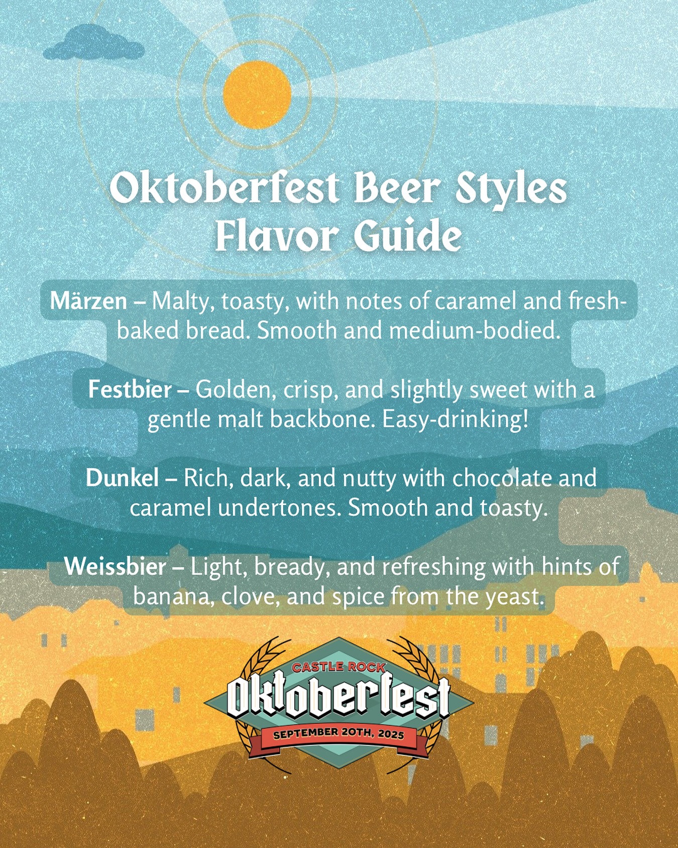 With over 20 breweries onsite, you’ll more than likely find a few traditional Oktoberfest brews 🍺 Here’s a handy tasting guide to help you narrow down which ones you’d like to sample!
Drink tokens are $8 each and can be redeemed for a beer, wine or cocktail at the beverage tents. 🇩🇪
*Must be 21, please bring your ID for a wristband. Castle Rock Oktoberfest is cashless so please bring a card for payment!
We will see you on Saturday, 9/20 in Downtown Castle Rock! 🍻