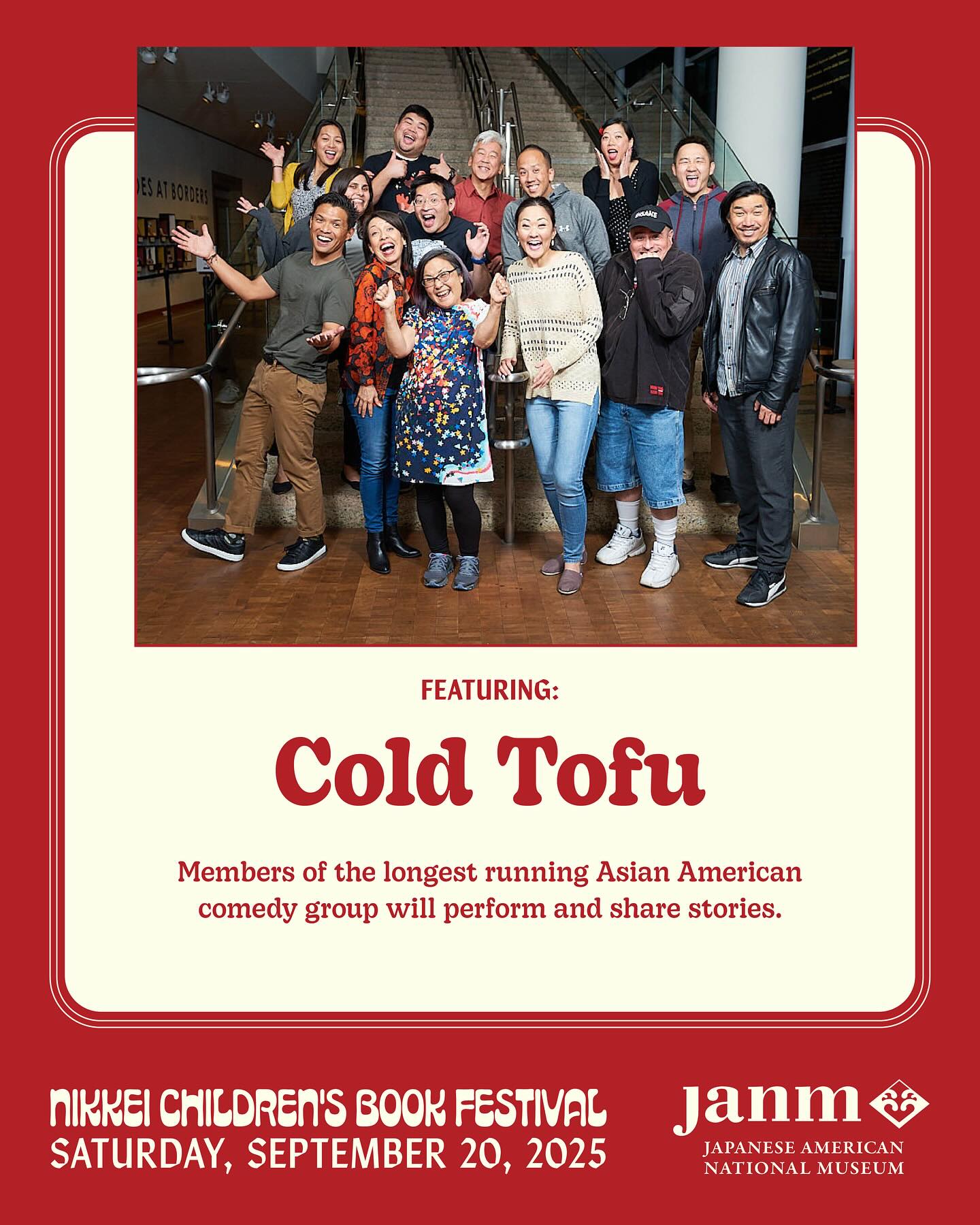 Cold Tofu will be at this Saturday’s Nikkei Children’s Book Festival @jamuseum from 10:00-3:00pm (9/20/25) We’ll be reading select books from a variety of Japanese American authors. Great outing for families with children. Hope to see you there!
For more information, please visit JANM’s website.