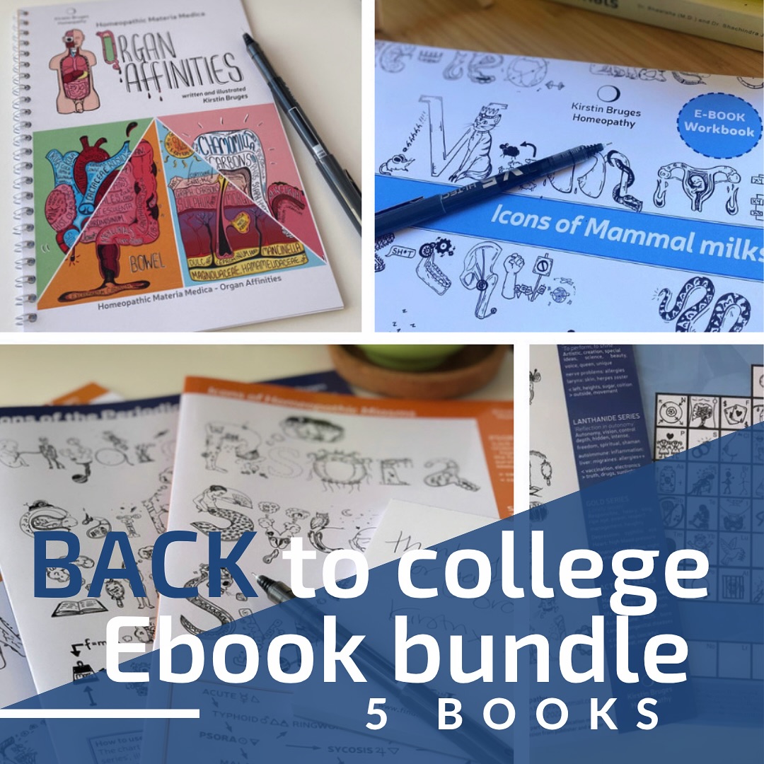 Fantastic offer in time for back to College! £85 for all Ebook publications! A saving of over £30 discount
Student bundle includes ebook PDFs prefect for using anywhere anytime…
• Mammal Milks
• Organ affinities book
• Icons of Nosode Chart
• Icons of the Periodic Table + Miasms
Purchase online via webshop below -
https://www.kirstinbrugeshomeopathy.com/shop