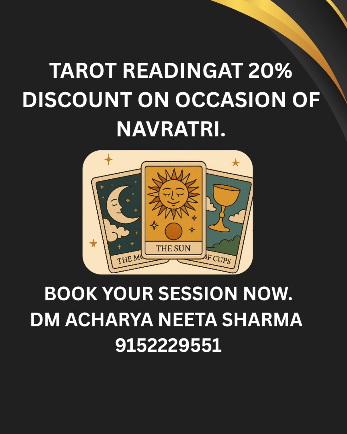✨ Navratri Special ✨
Get discounted Tarot Readings this festive season 🌸🔮
Find clarity, guidance & blessings 🙏
📩 DM now to book your session today! 💫
#Navratri2025 #TarotReading #DivineGuidance #AcharyaNeetaSharma #BookNow #DMToBook
Want me to also create a powerful one-liner CTA style version for stories?