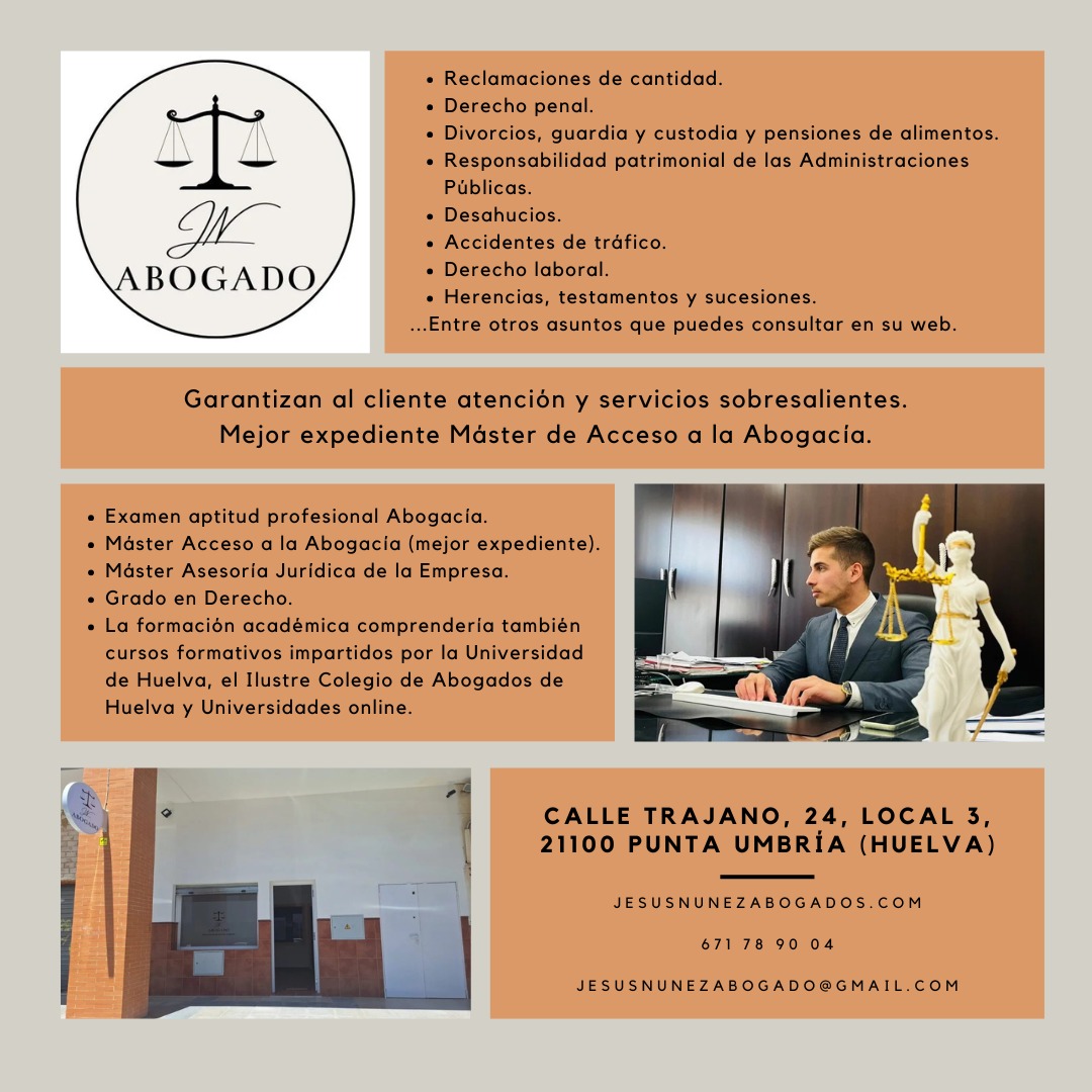 VUELTA AL COLE
Retomamos la vuelta al cole de las vacaciones con fuerza y ganas de trabajar, y como no podía ser de otro modo, vamos a aprovechar para presentar una de las colaboraciones de Psicología Forense M.Q.
Directos a la costa de Huelva, concretamente en Punta Umbría, para conocer a Jesús Núñez, abogado con el mejor expediente del Máster de Acceso a la Abogacía.
No cabe duda que su garantía de atención y servicios sobresalientes no es ninguna bobada.
Aunque tienen sede onubense, prestan asistencia legal online en toda España. Desde su web puedes acceder a información detallada de multitud de servicios.
Un despacho de categoría que ahora cuenta con los servicios de Psicología Forense M.Q.