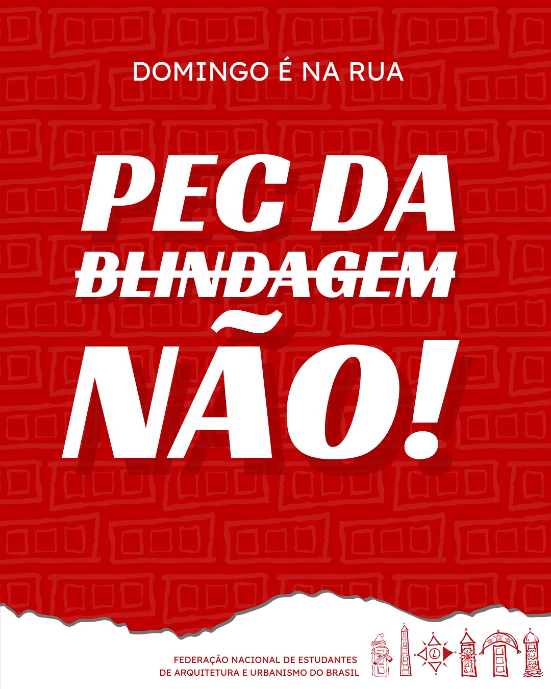 DOMINGO É NAS RUAS!
Contra a impunidade, contra a anistia e em defesa da nossa democracia!
A luta por uma educação pública, inclusiva e democrática vai além das salas de aula! Exige um posicionamento firme e estratégico na defesa da política como nosso bem comum e instrumento de transformação social. Por isso, a Federação Nacional dos Estudantes de Arquitetura e Urbanismo (FeNEA) se opõe à PEC da Blindagem, que garante impunidade a políticos corruptos. Também dizemos NÃO à anistia dos golpistas do 8 de janeiro!
NÃO ACEITAMOS BLINDAR QUEM COMETE CRIMES! Por um país justo, ESTAREMOS NAS RUAS NESTE DOMINGO! A nossa luta por uma Arquitetura e Urbanismo a serviço do povo é a mesma luta pela democracia!
RECOMENDAÇÕES:
· Use roupas leves e confortáveis
· Evite levar documentos desnecessários
· Vá em grupo e cuide de quem estiver ao seu lado
Só com mobilização coletiva que conseguimos barrar ataques como este. A FeNEA segue lado a lado com o movimento estudantil e com a luta do povo brasileiro!
Viva a FeNEA, que faz a gente lutar e se encontrar!