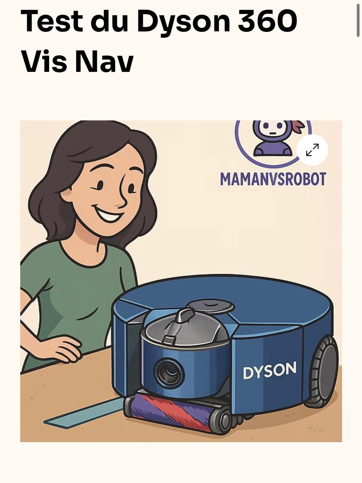 ✨🤖 Dyson 360 Vis Nav : le robot qui voit tout !
Il a un look futuriste, une puissance XXL et une caméra à 360° qui cartographie ta maison mieux que ton GPS 🚗💨.
👉 Dans mon test complet, je te dis tout : design, navigation, points forts… et petites faiblesses 👀
📌 Découvre l’article complet ici : https://www.mamanvsrobot.com/post/test-du-dyson-360-vis-nav.
Alors, team “j’investis dans la Rolls des robots” 💎 ou team “mon balai fait encore l’affaire” ? 😅. #Dyson #Dyson360VisNav #RobotAspirateur #DysonFrance #TestProduit #MaisonConnectée #HighTechMaison #Robotique #SmartHome #MamanVsRobot