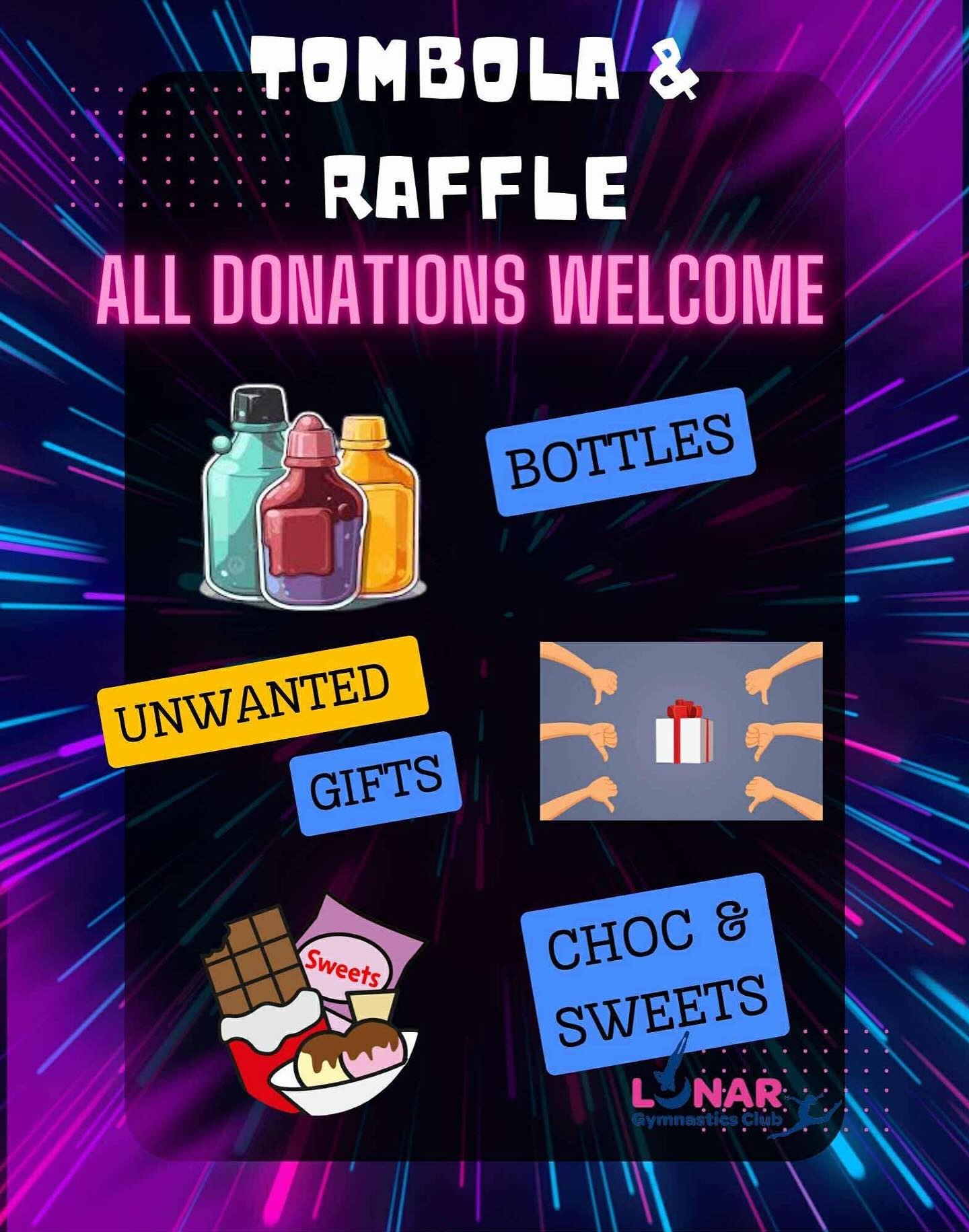 🎉 Tombola & Raffle Donations Wanted! 🎉
We’re getting ready for Acro & TumbleTastic – 4th & 5th October and need your help to make our Tombola & Raffle amazing! 💜✨
We’re looking for:
🍾 Bottles (any kind!)
🎁 Unwanted gifts
🍫 Chocs & sweets
📍 Please hand in any donations to the gym at your next session – every little helps! 💪💜
Thank you for supporting Lunar Gymnastics Club 🌙🤸♀️
#LunarGymnastics #AcroTastic #TumbleTastic #Tombola #Raffle #Fundraising #TeamLunar