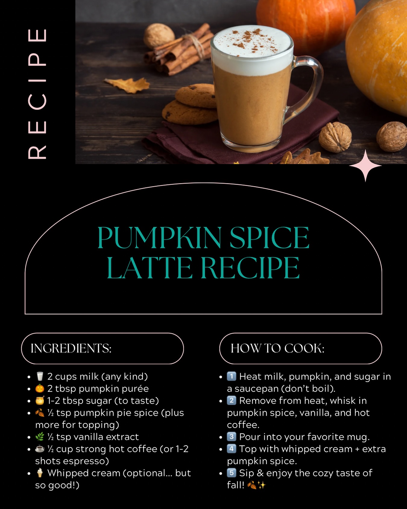 🍂✨ Fall is finally here!
There’s something so comforting about this season—crisp mornings, cozy sweaters, vibrant leaves, and the smell of pumpkin spice filling the air.
We’d love to know: what’s your favorite thing about fall? 🍁 Share in the comments below! 💬👇
☕🎃 Homemade Pumpkin Spice Latte Recipe
Ingredients
🥛 2 cups milk (any kind)
🎃 2 tbsp pumpkin purée
🍯 1–2 tbsp sugar (to taste)
🍂 ½ tsp pumpkin pie spice (plus more for topping)
🌿 ½ tsp vanilla extract
☕ ½ cup strong hot coffee (or 1–2 shots espresso)
🍦 Whipped cream (optional… but so good!)
Directions
1️⃣ Heat milk, pumpkin, and sugar in a saucepan (don’t boil).
2️⃣ Remove from heat, whisk in pumpkin spice, vanilla, and hot coffee.
3️⃣ Pour into your favorite mug.
4️⃣ Top with whipped cream + extra pumpkin spice.
5️⃣ Sip & enjoy the cozy taste of fall! 🍂✨
⸻
🍁 Your turn: What makes fall magical for you—pumpkin treats, cool weather, or those gorgeous autumn leaves? 🌾🍃
#PumpkinSpiceSeason #FallVibes #CozySeason #PumpkinSpiceLatte #HomemadeGoodness #FallFavorites #SweaterWeather #autumnmagic
