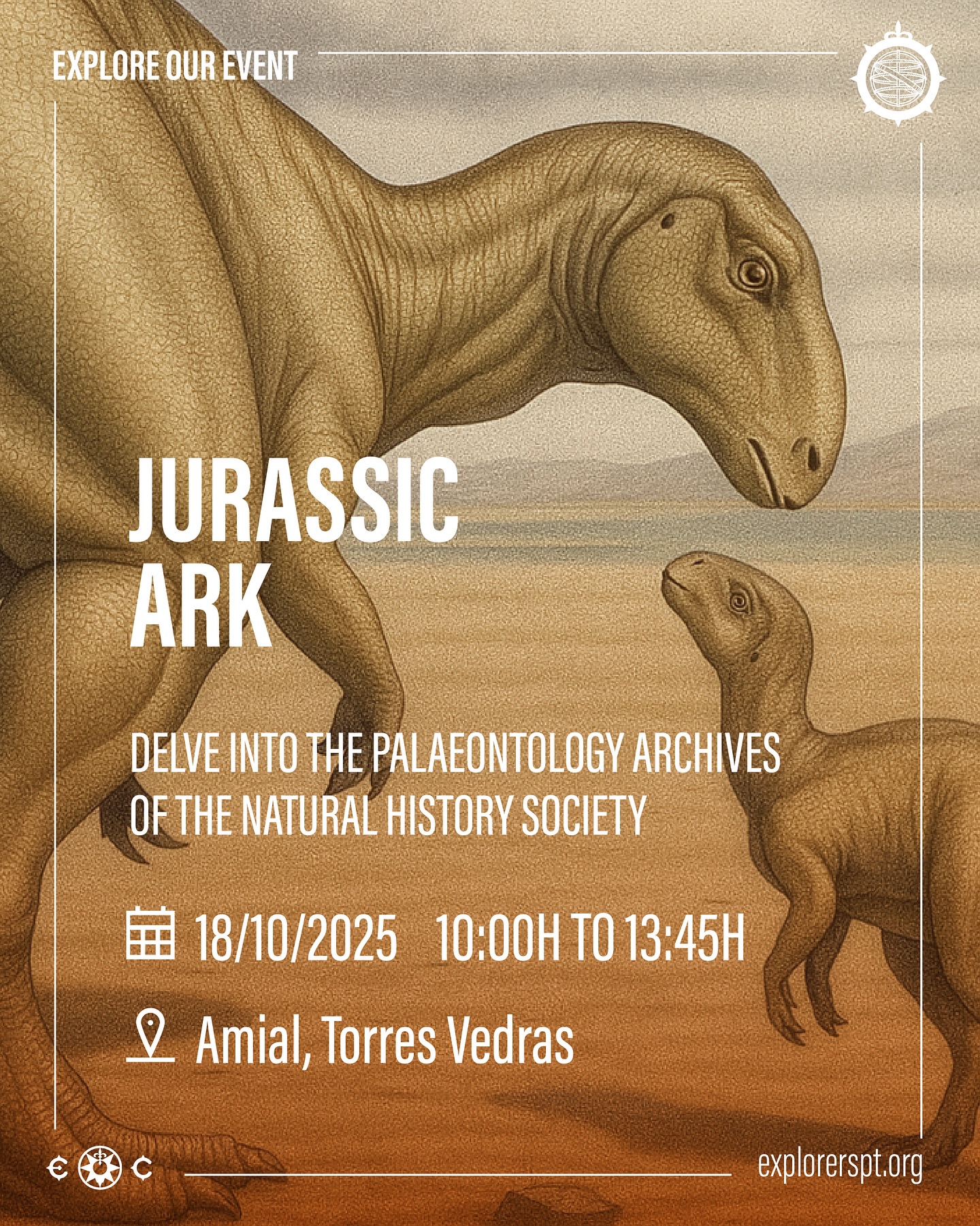 Join the Explorers Club Portugal and the Natural History Society for a unique journey into the Jurassic!
𝗝𝘂𝗿𝗮𝘀𝘀𝗶𝗰 𝗔𝗿𝗸
📅 Saturday, October 18 | Amial, Torres Vedras
💶 €20 (members) | €25 (non-members)
𝗣𝗿𝗼𝗴𝗿𝗮𝗺:
10 AM – Arrival at the Center for Paleobiology & Paleoecology of the Natural History Society
- Explore fossils from the Late Jurassic, including microvertebrates under the microscope.
- Hands-on activity: learn how to clean dinosaur bones from sediments.
11:45 AM – Visit to the fossil storage to see giant dinosaur bones.
1:45 PM – Closing of the activity.
Open to adults and explorer cubs.
📩 Register via email: info@explorerspt.org