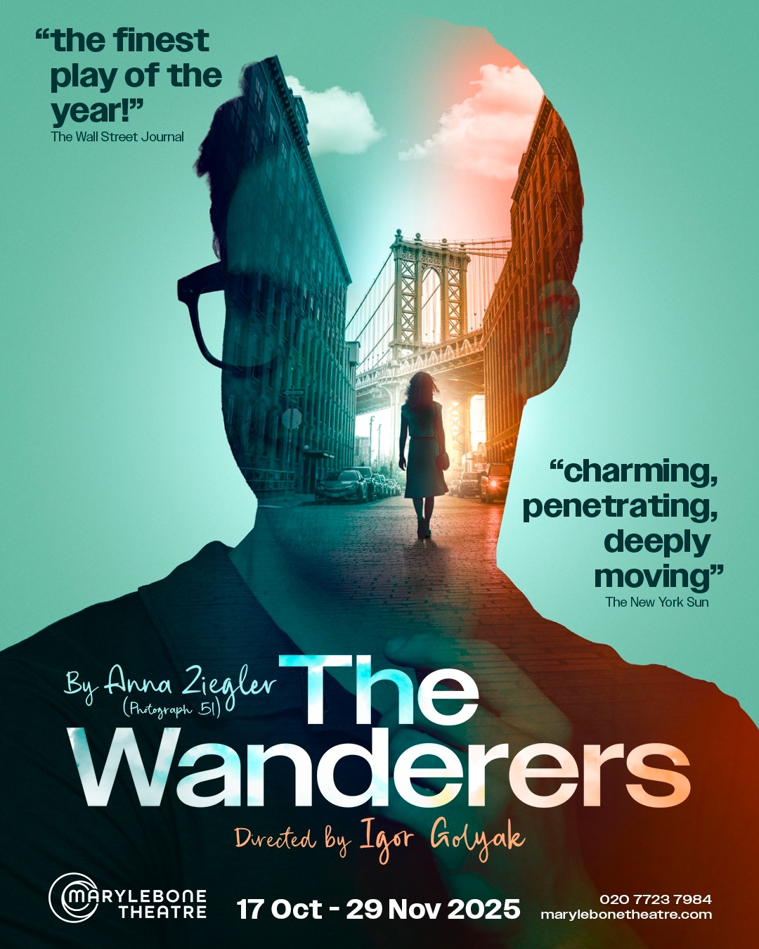Anna Ziegler’s award-winning new play The Wanderers gets its UK premiere at Marylebone Theatre in London.
Written by award-winning playwright Anna Ziegler (Photograph 51) and directed by Ukrainian-born, award-winning director Igor Golyak (Our Class), The Wanderers comes to London following a successful Off-Broadway run at the Laura Pels Theatre in New York.
The production will star Katerina Tannenbaum (And Just Like That, Gossip Girl), Paksie Vernon (People, Places and Things), and Anna Popplewell (The Chronicles of Narnia).
In The Wanderers, two narratives intertwine in a story about longing, connection, and the invisible threads that bind us across generations.
The Wanderers is playing at Marylebone Theatre from 17 October to 29 November 2025.