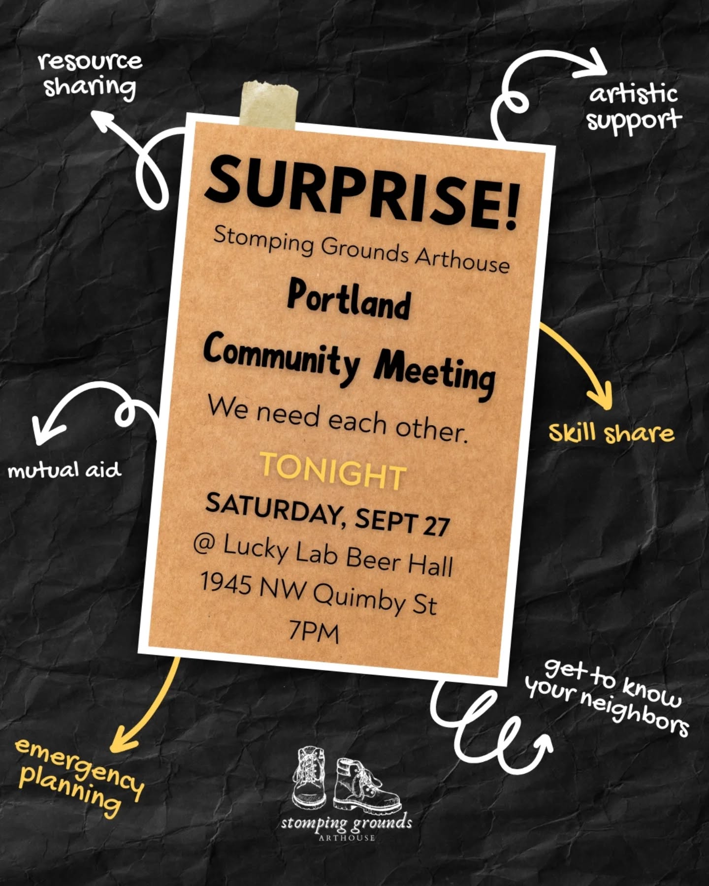 SURPRISE! We’re hosting a community meeting TONIGHT!
We had to cancel Triple D due to a performer injury, but we’ll still be at Lucky Lab Beer Hall tonight at 7PM!
If you’re a Portland local, we invite you to join us for community discussion, connection, and resource sharing. In light of everything going on around us, it feels more important than ever to really know our neighbors - to connect with and support each other in the ways only we can.
This is a SAFE SPACE for people of all marginalized communities. Hate speech at this meeting will not be tolerated.
We’ll see you at Lucky Lab Beer Hall in NW at 7PM tonight, Saturday, Sept 27. Please feel free to bring literature, tools, or other resources you’d like to share with your community.