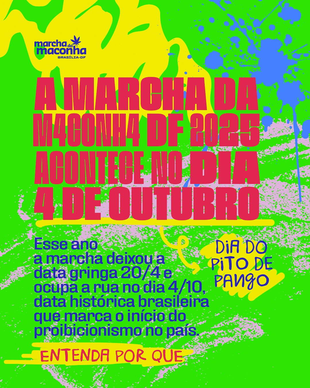 🌱🔥 DIA DO PITO DE PANGO: MARCHA DA MACONHA DF 2025 🔥🌱
No dia 4 de outubro, a rua é nossa! Esse ano, a Marcha da Maconha DF chega chegando, marcando presença numa data histórica: o Dia do Pito de Pango – o dia em que, lá em 1830, foi aprovada a primeira lei proibicionista do Brasil, que criminalizava a forma popular de fumar maconha. 🚬⚖️
Antes disso, a maconha era vendida livremente em farmácias e herbários, usada como remédio natural e parte da cultura popular. A criminalização só veio quando a planta foi associada às práticas culturais de povos negros escravizados, mostrando que a guerra às drogas sempre teve raiz racista e excludente.
Esse ano, o tema da Marcha é “Mãeconheiras”, um chamado pra olhar pra dentro, fortalecer nossas bases e repensar as políticas de drogas que queremos no país. 🌿👩🏽🍼
Então, cola com a gente!
📍 Onde: Gramado em frente ao Museu Nacional - Esplanada
📅 Quando: 04/10
⏰ Horário: A partir das 10h
Vamos marchar pelo fim da proibição, pela legalização consciente e por uma política de drogas que respeite a vida, a liberdade e a cultura. 💚✊🏽