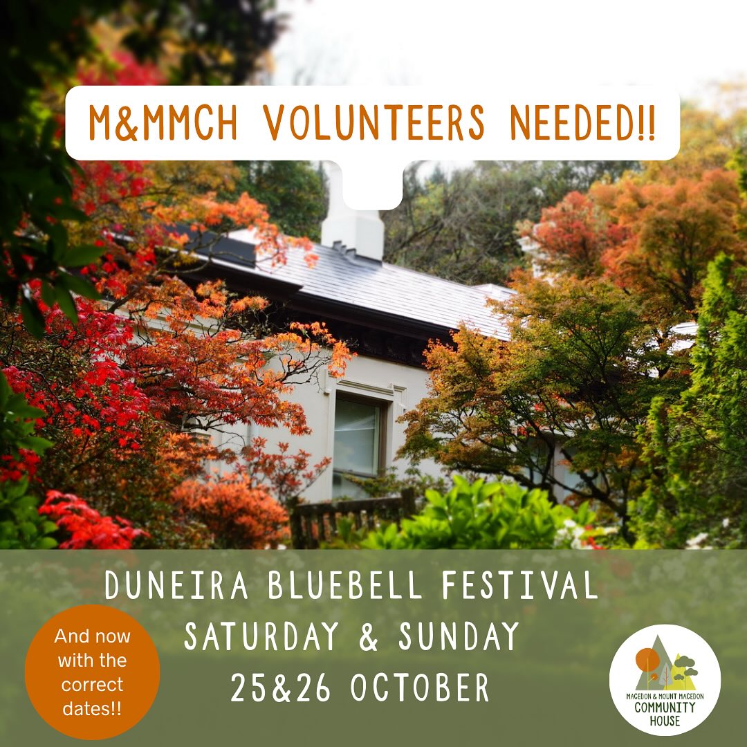 Obviously way too excited about the upcoming long weekend and put the wrong dates in the earlier post. The correct dates are Saturday 25& Sunday 26 October. M&MMCH is helping out at the Duneira Bluebell Festival. We are running the sausage sizzle and helping out on the front gate and at the homestead. If you are interested in volunteering please see the information on our website on the News page.
https://www.mmmcommunityhouse.org/post/duneira-festival-volunteers-needed