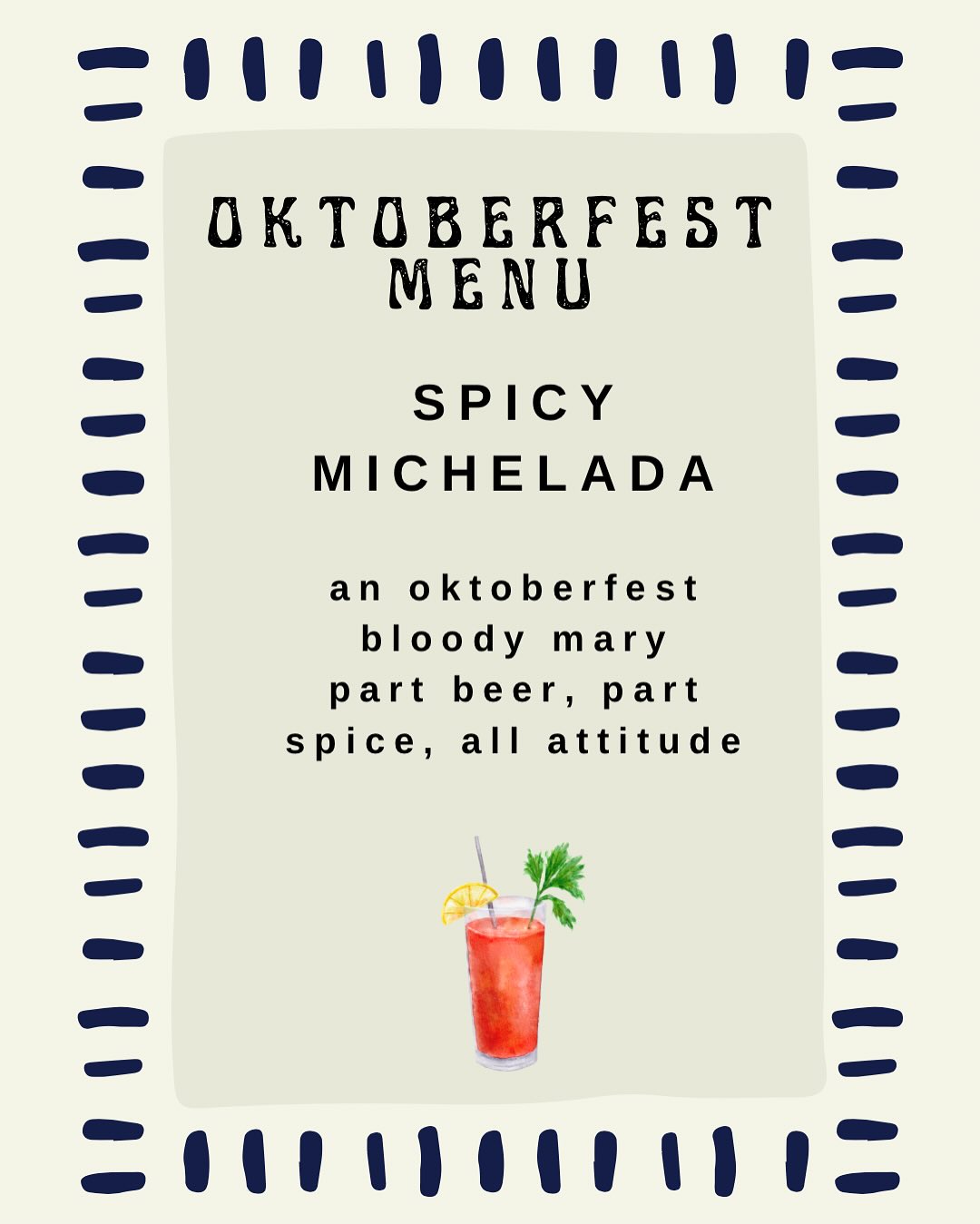 Oktoberfest Saturday- start off with a Holler Java or Michelada!