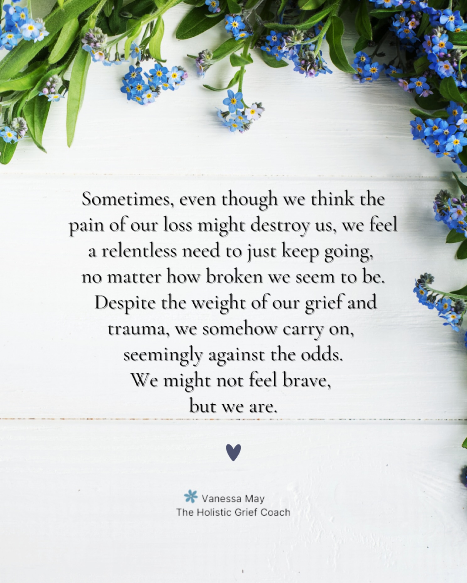 After a devastating loss, we somehow keep going. Something seems to propel us forward, despite the intense pain of our grief. Even though that grief is carved deeply in us now, we appear to possess some sort of quiet defiance. We may not even care about our survival, but it seems there is some instinct deep within us to survive, a quiet courage we didn’t know we had. We may not think we’re brave but we are ❤️🩹
.
#survivingloss #survivingchildloss #theweightofgrief #lossofalovedone #bereavedparent #widow #griefawareness #griefcommunity #griefshare #lifeafterloss #griefhurts #griefsupport