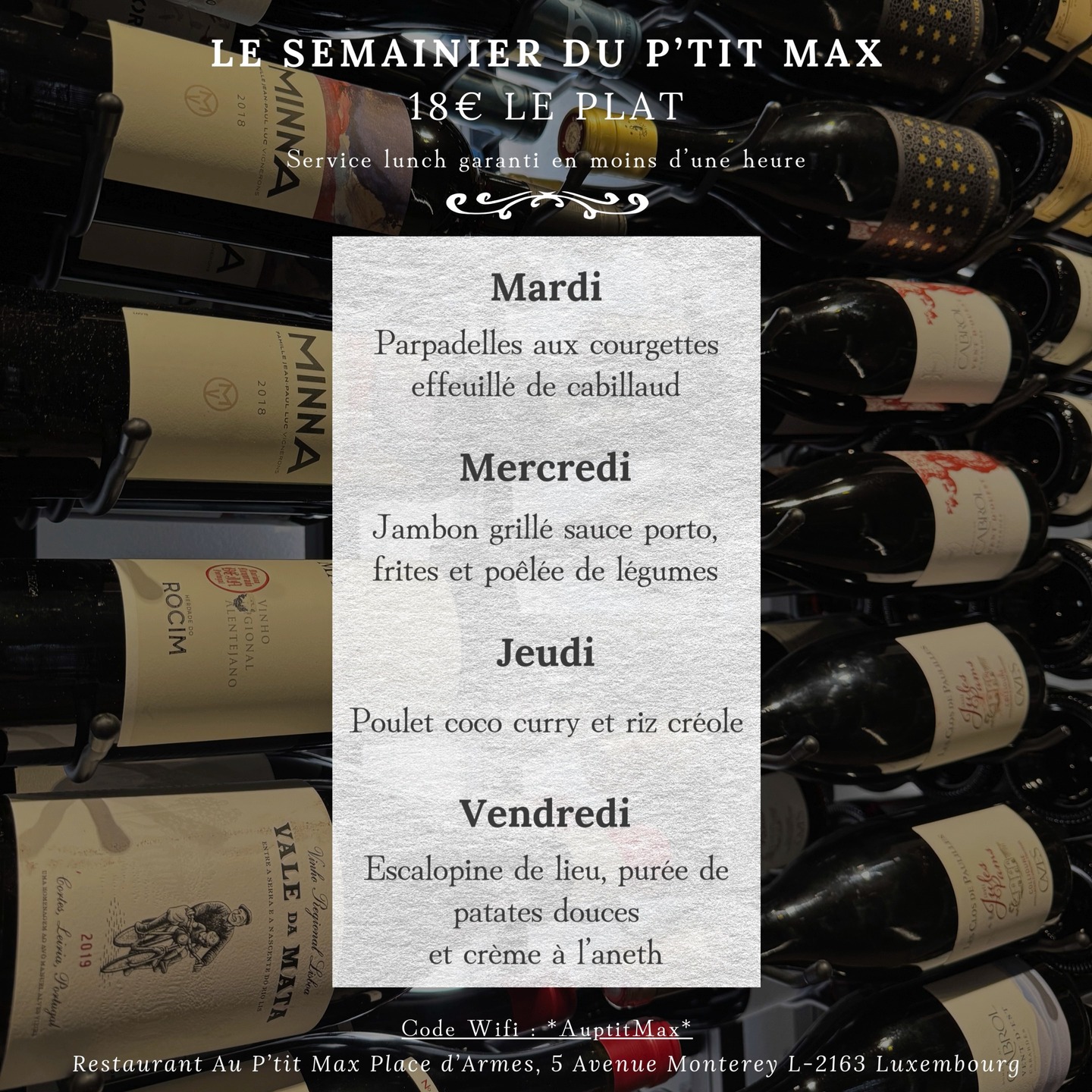 Découvrez nos Semainiers pour nos restaurants Au P’tit Max Kirchberg et Au P’tit Max Place d’Armes :
👉 des plats du jour variés, proposés chaque semaine du mardi au vendredi.
Une nouvelle façon de vous régaler au quotidien, avec des recettes gourmandes et préparées maison par notre équipe 👨🍳
📍 Disponible dès la semaine prochaine !
Contact & Réservations :
🖥️ www.auptitmax.lu
Kirchberg
📩 23, Rue de la Lavande L-1923 Luxembourg Kirchberg
☎️ +352 43 95 19
Place d’Armes
📩 5, Avenue Monterey L-2163 Luxembourg
☎️ +352 22 13 60