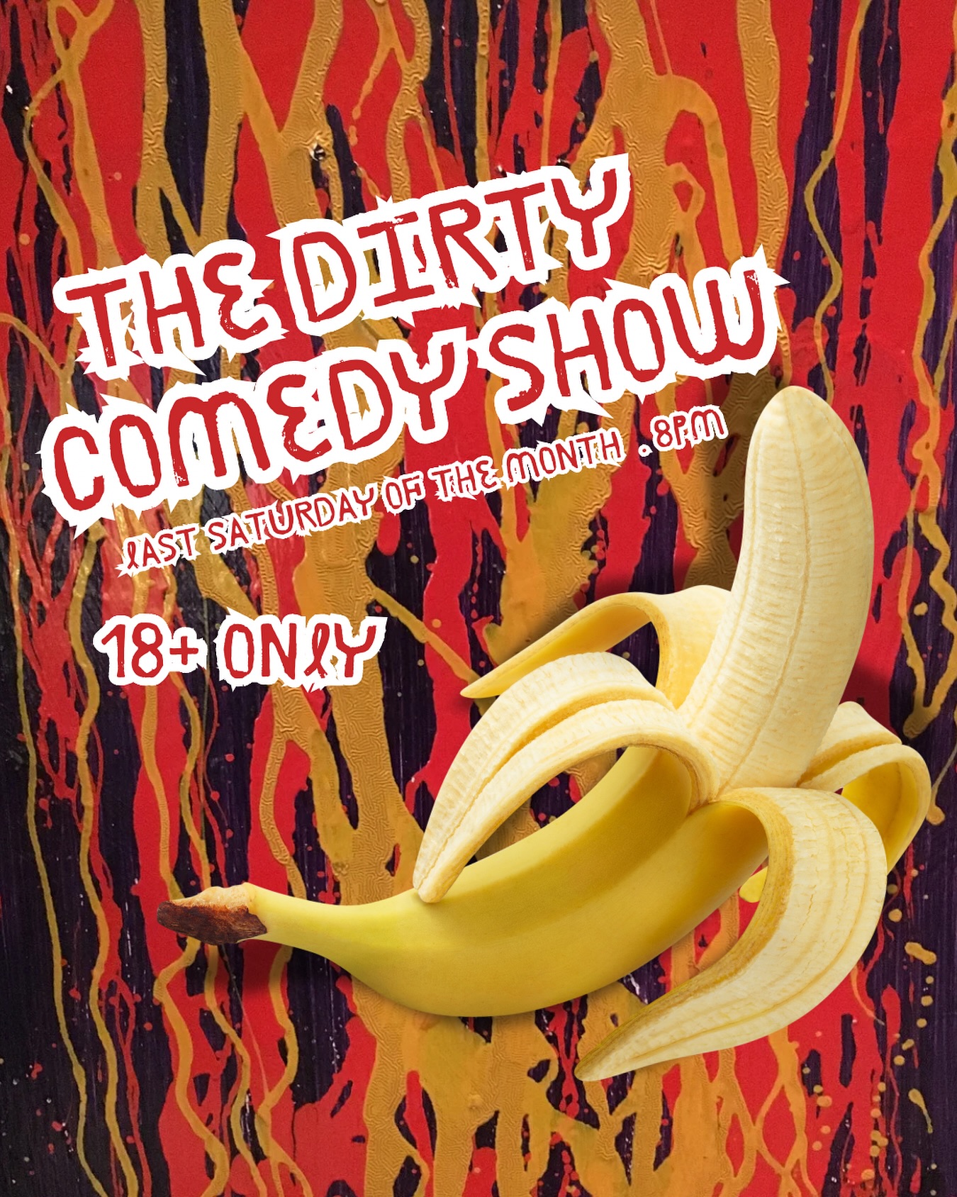 The Dirty Comedy Show. It’s Mature Comedy for Immature People.
This month we have Young Jesus, The Great Pumpkin, Dominatrix Substitute Teacher, Tylenol, Broken Condoms, Vampires, Love Island and more...
This show is very funny... but not for the easily offended.
Saturday . 8pm . Push Comedy Theater