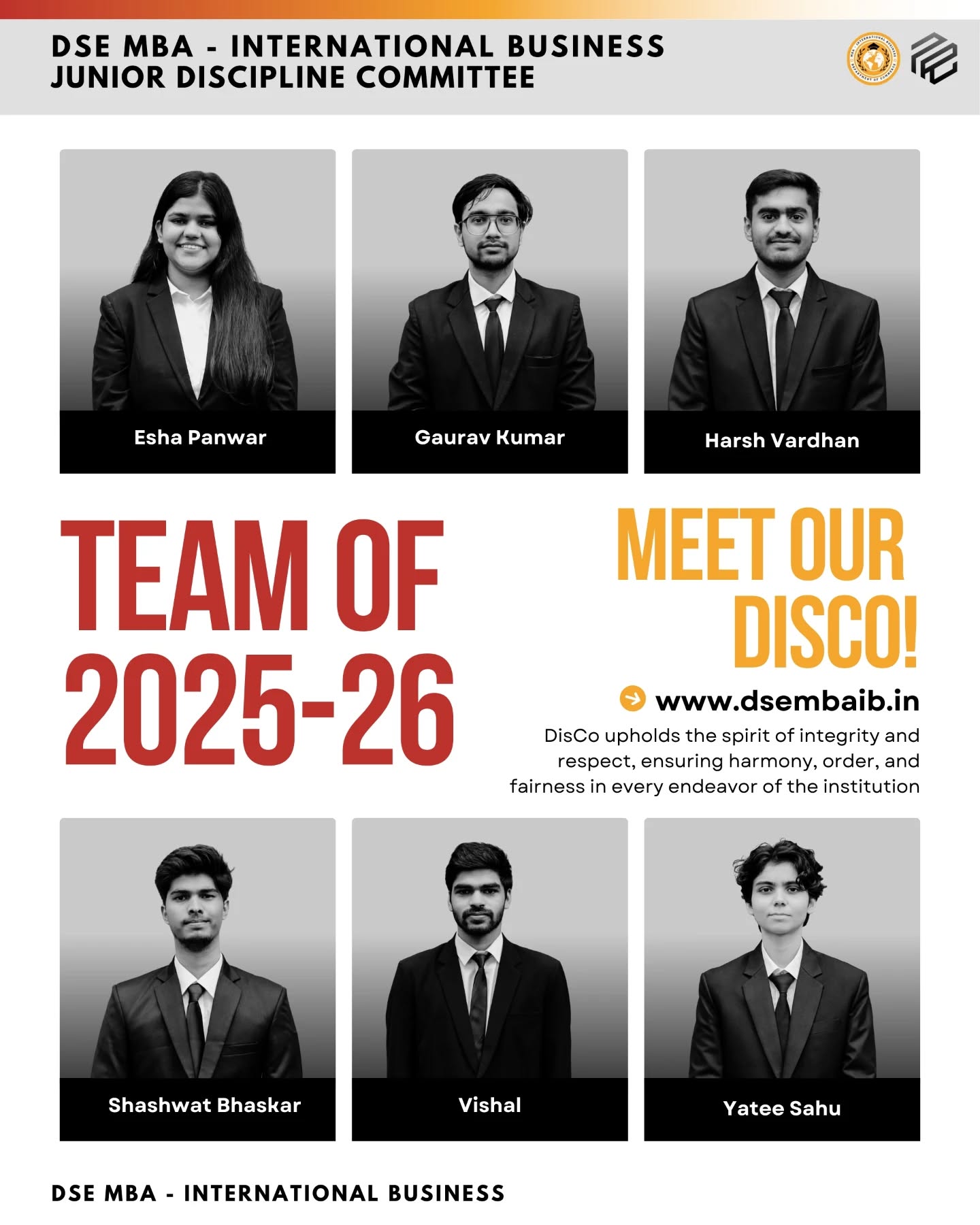 "We are pleased to announce the Discipline Committee team for MBA (International Business), Department of Commerce, Delhi School of Economics – Batch 2025–27!
The Discipline Committee plays a vital role in upholding the values of respect, responsibility, and fairness, ensuring that a positive and professional environment is maintained for all. It has always been a pillar of support in fostering harmony, accountability, and mutual growth within the student community.
The new team now takes on this important responsibility with sincerity, commitment, and integrity. As they begin their journey, we look forward to their efforts in strengthening the culture of discipline and inclusivity across the batch. Wishing them the very best for a successful tenure ahead!
#DSE #DelhiSchoolOfEconomics #DepartmentOfCommerce #MBAIB #DisciplineCommittee #Batch2025_27 #TeamAnnouncement