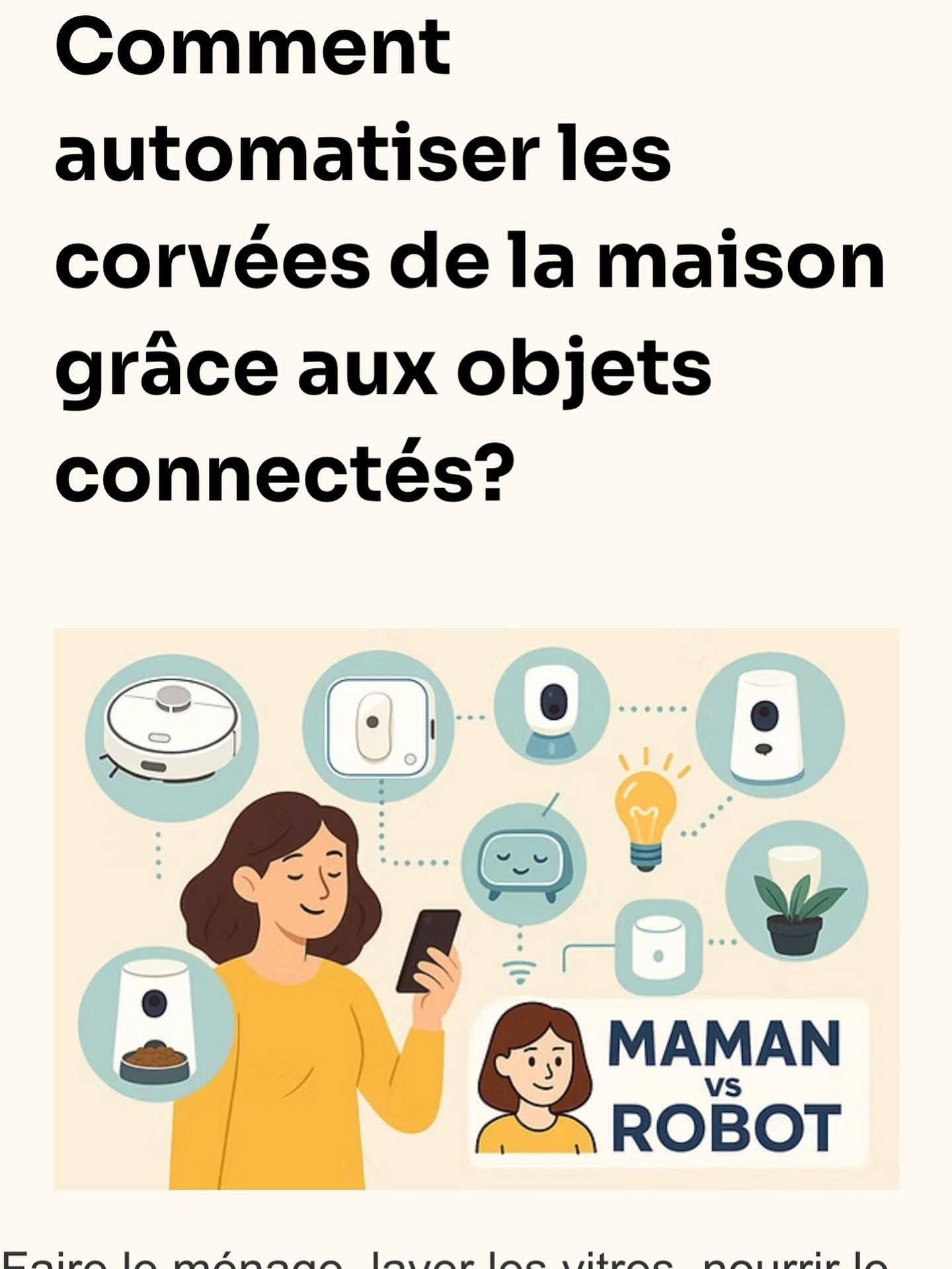 🏡✨ Et si ta maison bossait pendant que toi, tu chilles ?
Entre l’aspirateur, la serpillière et les vitres… on passe parfois plus de temps à nettoyer qu’à profiter 😅
Heureusement, les objets connectés sont là pour nous sauver la mise 🤖🧽
Dans notre dernier article, on te montre comment automatiser les corvées du quotidien grâce à des robots malins et une domotique futée 🔌✨
👉 Aspirateur laveur, lave-vitres autonome, scénarios intelligents… tout pour une maison qui s’auto-gère pendant que tu respires enfin 🫶
📲 Lien pour tout découvrir !
(ou clique ici 👉 https://www.mamanvsrobot.com/post/comment-automatiser-les-corvées-de-la-maison-grâce-aux-objets-connectés)
#MaisonConnectée #Domotique #AspirateurRobot #ParentsDébordés #OrganisationMaison #RobotLaveur #SmartHome #VieDeFamille #MamanVsRobot #AstuceMaison #ObjetsConnectés #GainDeTemps #DailyLifeHack #FamilleConnectée