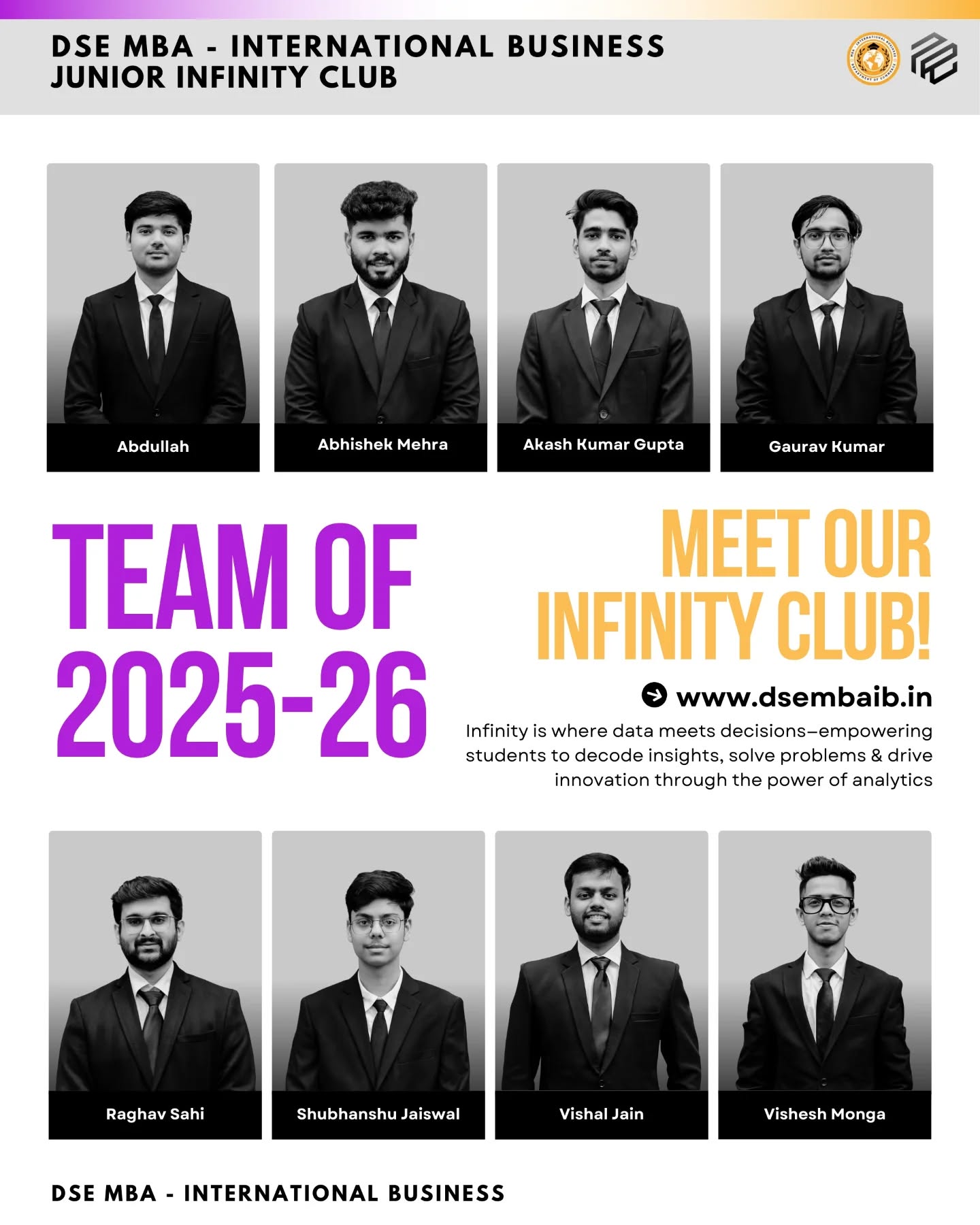 "We are delighted to introduce the Infinity - The Analytics Club for MBA (International Business), Department of Commerce, Delhi School of Economics – Batch 2025–27!
Infinity has always been a hub of curiosity, problem-solving, and innovation, bringing together analytical minds to decode data, derive insights, and craft impactful solutions. This new team carries forward that spirit with fresh ideas, dedication, and the drive to make analytics engaging and transformative for the batch.
As they embark on this journey, we look forward to workshops, case competitions, and knowledge-sharing sessions that will inspire growth and sharpen skills. Wishing the team an incredible tenure ahead as they take Infinity to new heights!
#DSE #DelhiSchoolOfEconomics #DepartmentOfCommerce #MBAIB #InfinityTheAnalyticsClub