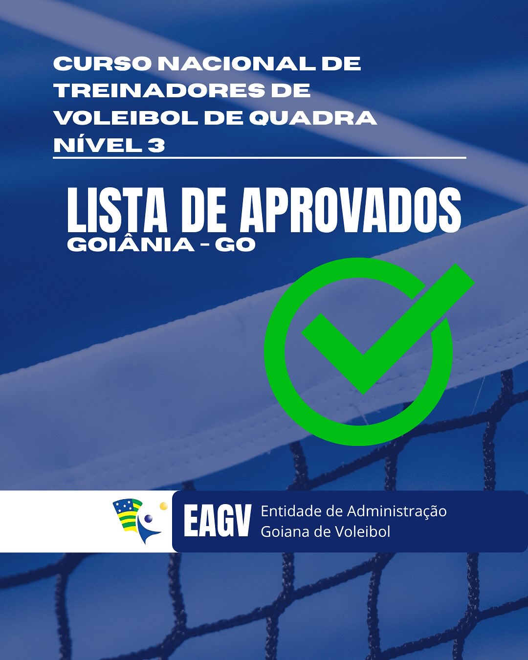 🏐✅ LISTA DE APROVADOS – CURSO NACIONAL DE TREINADORES DE VOLEIBOL DE QUADRA – NÍVEL 3
GOIÂNIA - GO
É com satisfação que a EAGV (Entidade de Administração Goiana de Voleibol) divulga os nomes dos profissionais aprovados no curso realizado em Goiânia - GO.
Parabenizamos todos os aprovados e desejamos sucesso na caminhada como treinadores, contribuindo para o crescimento do voleibol em nosso estado e em todo o Brasil! 💙💛💚
#Voleibol #Treinadores #EAGV #Capacitação #ListaDeAprovados