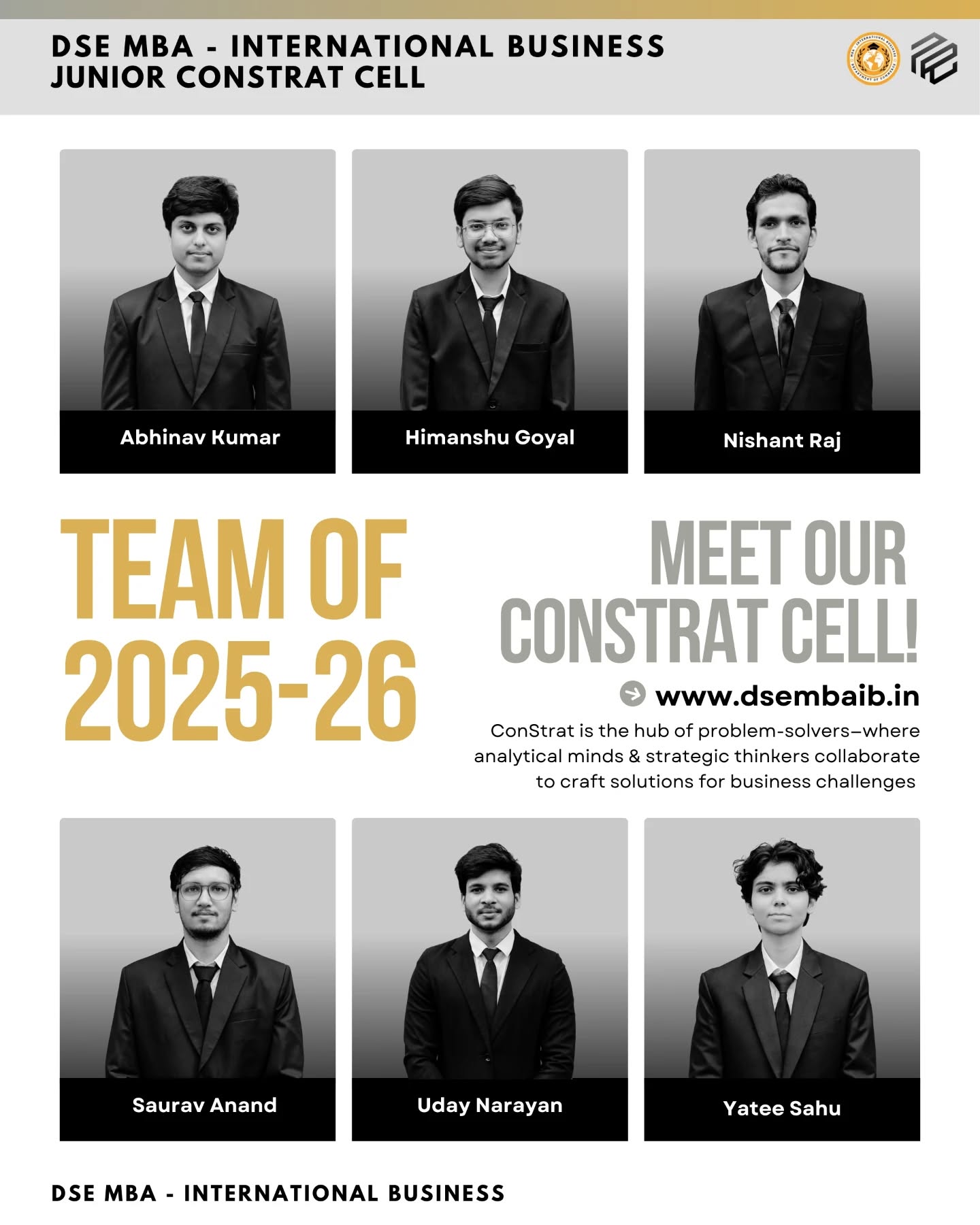 "We are proud to introduce the Consulting & Strategy Cell team for MBA (International Business), Department of Commerce, Delhi School of Economics – Batch 2025–27!
The Consulting & Strategy Cell has always been the hub of structured problem-solving, critical thinking, and strategic decision-making, enabling students to tackle real-world business challenges with confidence. Through live projects, case competitions, and knowledge-sharing sessions, it continues to sharpen analytical skills and leadership capabilities.
This new team steps in with a vision to build on that strong foundation—bringing fresh perspectives, innovative ideas, and the determination to create impactful experiences for the batch. We wish them all the very best in shaping the next two years into a journey of growth, learning, and strategic excellence!
#DSE #DelhiSchoolOfEconomics #DepartmentOfCommerce #MBAIB #ConsultingAndStrategyCell #Batch2025_27 #TeamAnnouncement