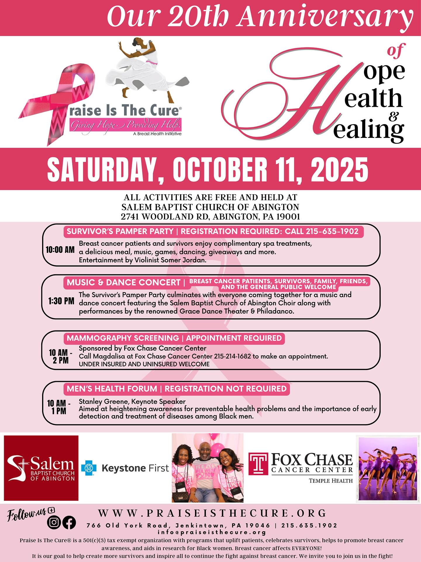 On Saturday, October 11, 2025, we invite you to join us at Salem Baptist Church of Abington as we celebrate 20 years of uplifting our community through awareness, prevention, healing, and love.
From day one, Praise Is The Cure® was built on the vision of our beloved co-founders, Anita T. Conner and her daughter, Kerri, who believed that no one should fight breast cancer alone. Their legacy lives on, and the work continues just as they would have wished: with open arms, community, and faith. 💕
This year’s anniversary celebration includes:
🌸 Survivor’s Pamper Party – spa treatments, music, dancing, giveaways & more (registration required).
🎶 Music & Dance Concert – performances by Grace Dance Theater & Philadanco. @gracedancetheater @philadanco
💖 Mammography Screenings – free and available to underinsured/uninsured (appointment required).
👔 Men’s Health Forum – Featuring keynote speaker Stanley Greene, screenings & open discussion on health among Black men (no registration required).
Everything is FREE because our mission has always been to serve, educate, and empower.
🗓: October 11, 2025
📍 Salem Baptist Church of Abington, 2741 Woodland Rd, Abington, PA
⏰: 10:00AM
Together, we will honor the past, embrace the present, and keep moving forward to ensure that the fight against breast cancer—and the fight for healthier communities—stop with us. ✊🏾💗 #ThisMustStop
#PraiseIsTheCure #CommunityEvent #FreeMammogram #FreeCommunityEvent #breastcancersupport #breastcancerwarrior