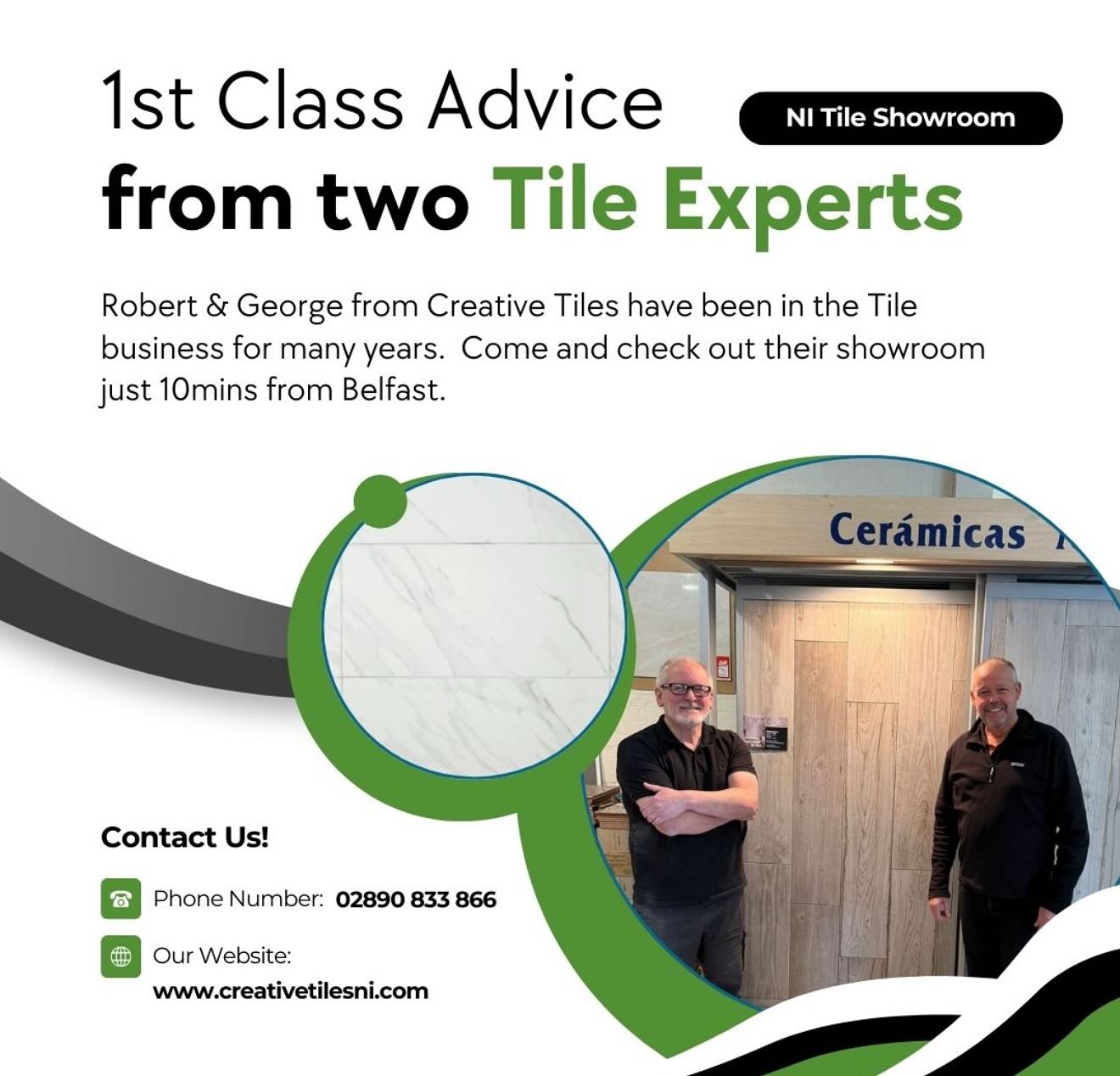 Looking to speak to experts when you go to look and buy wall tiles / floor tiles for your tiling project? If so check out Creative Tiles in Glengormley. The business has been going for over 17 years and its owners Robert and George have 60 years’ of combined industry knowledge!
💻www.creativetilesni.com
📞02890 833 866
📍1, Glenwell Road, Glengormley, Newtownabbey, BT36 7RF