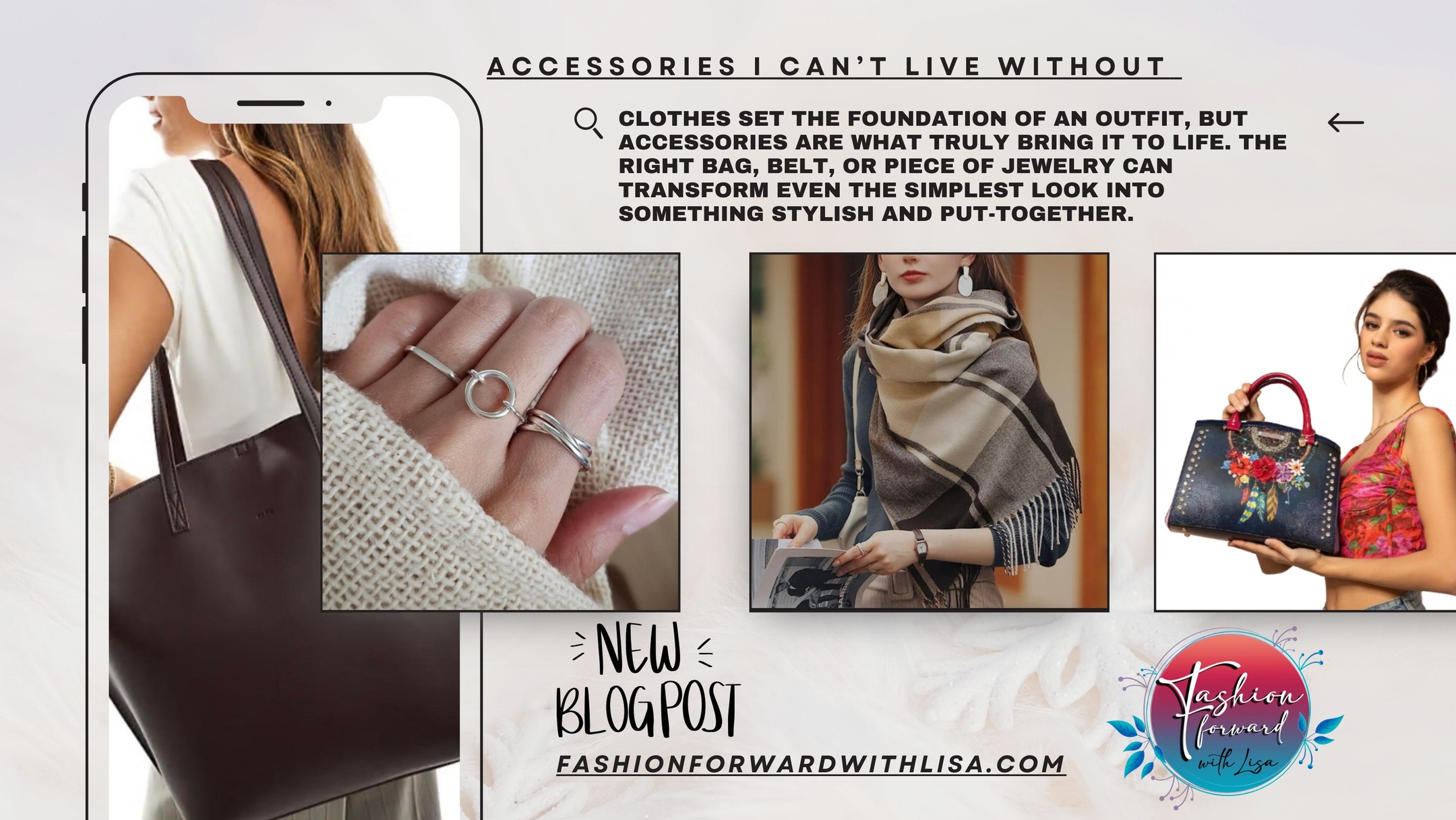 ACCESSORIES I CAN’T LIVE WITHOUT :
Clothes set the foundation of an outfit, but accessories are what truly bring it to life. The right bag, belt, or piece of jewelry can transform even the simplest look into something stylish and put-together.
visit us online at:
FashionForwardWithLisa.com
and check out our 5 star reviews on google.
#fashion #FashionTrends #fashionstyle #smallbusiness #smallbusinessowners #longisland #suffolkcountyny #nassaucountyny #FashionForward #FashionFinds #clothing #handbags #lakegrove #smallshopsdreambig #womensaccessories #jewelry #shopnow
#womensclothing #womensclothingstore
#shopping #shoppingonline