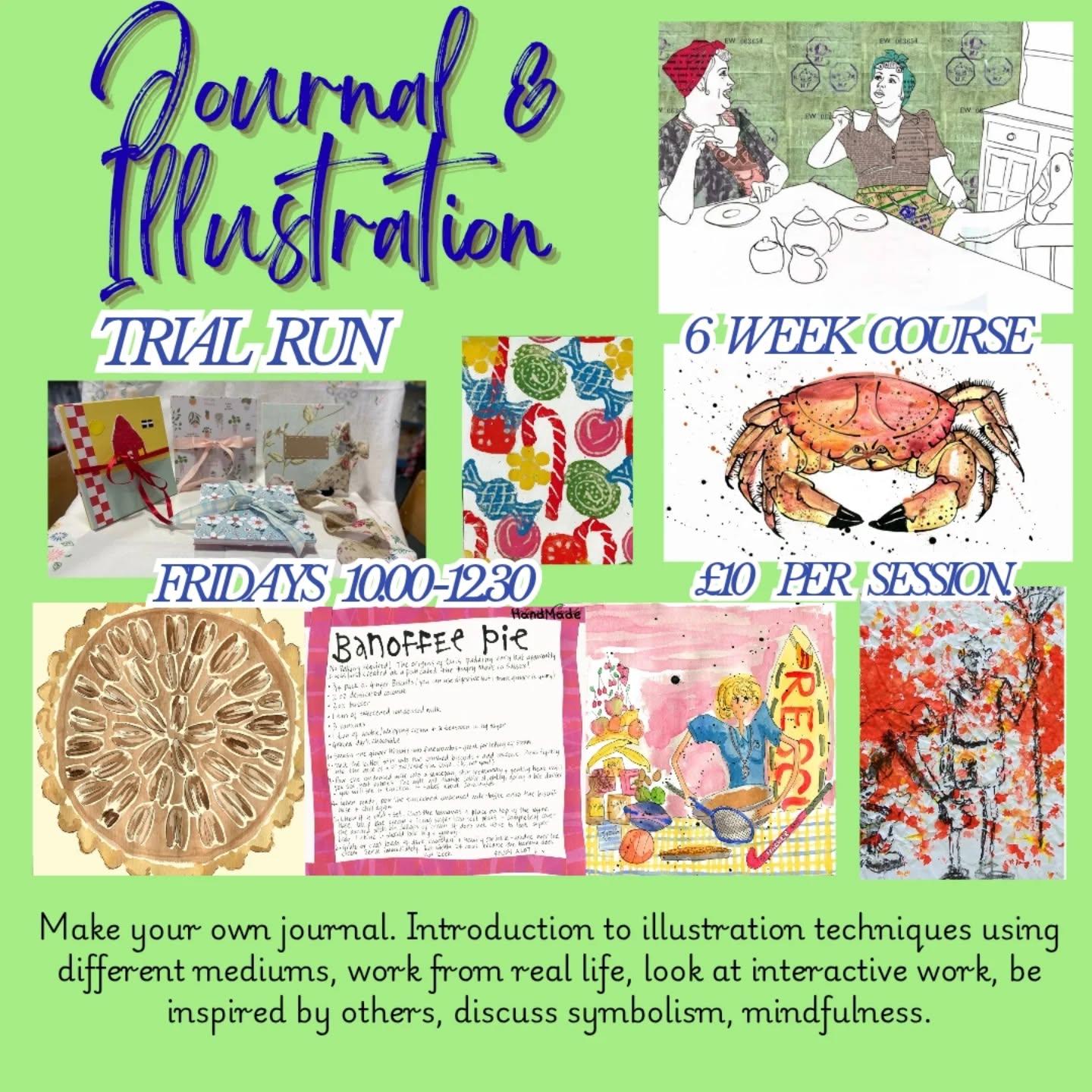 Only 6 places available for this trial Illustration and Journalling course. £10pp per week for 6 weeks. Includes all materials, tea, coffee and cake of course! In return for open and honest feedback. At the end of 6 weeks you will have a sketch book full of ideas and work; a hand made journal ready for you to fill, a mental toolbox of illustration skills, mark making, disciplines, printing and using a wide range of mediums.
It is about having the courage to believe in yourself. Me and you both.
Full details on www.thekitchenfront.co.uk or to grab a place now, please call 01288 350107.
Thanks for your support. Clair