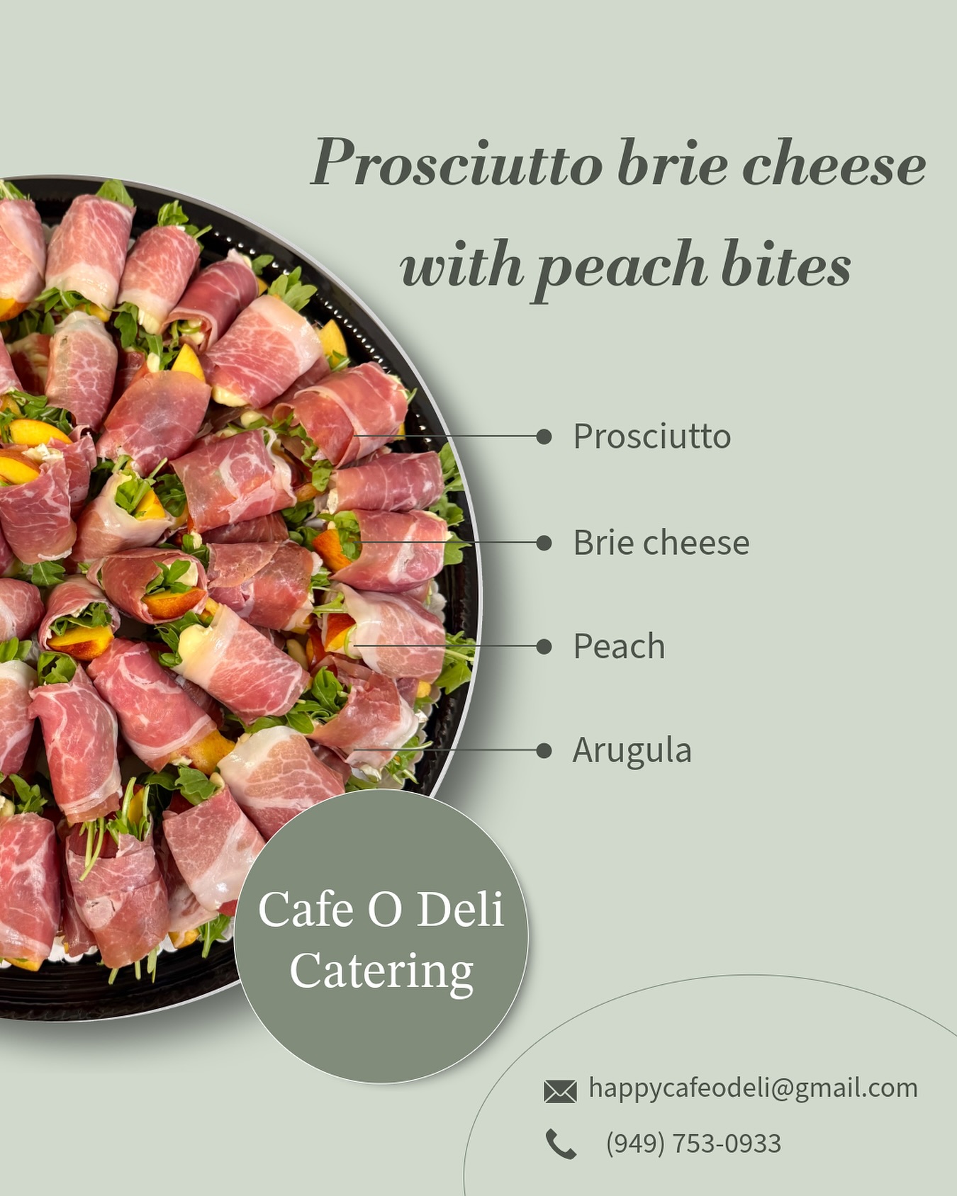 •Prosciutto brie cheese with peach bites•
#cafeodeli #catering #irvinecatering