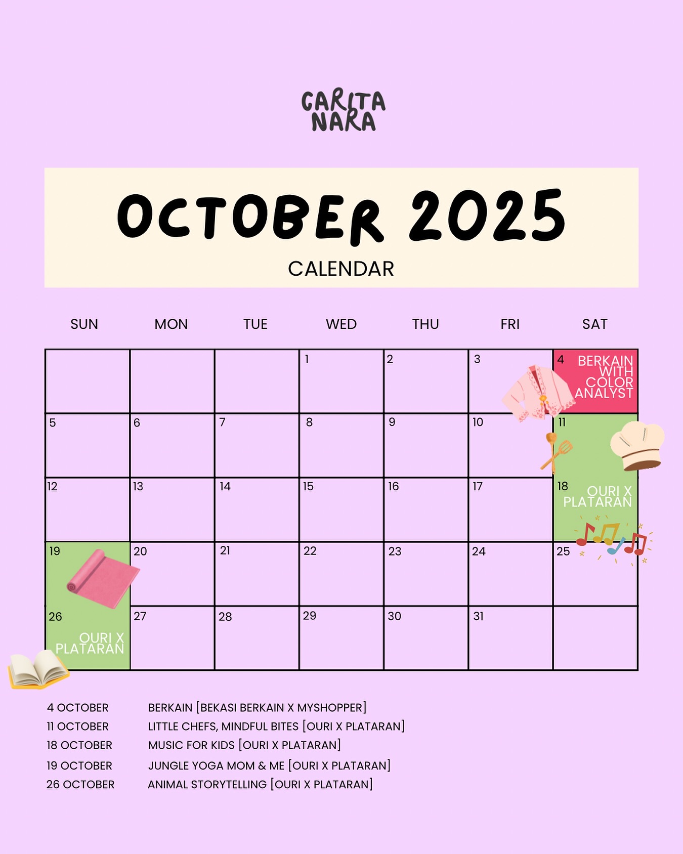 October is here, and so are our exciting events!
This month, Carita Nara brings you a series of experiences that blend creativity, culture, and family fun. From styling batik fabrics with the guidance of a personal color analyst, to cooking classes for little chefs, music sessions for kids, and even jungle yoga for moms, every weekend has something special waiting for you.
Spend your weekends with us and enjoy family-friendly activities designed to bring parents and children closer. Whether you’re exploring creativity through cooking, moving your body in yoga, or listening to enchanting storytelling, each Sunday is the perfect chance to create meaningful memories together.
Join us and make your October unforgettable with Carita Nara.
#CaritaNara #Ouri #Plataran #FamilyActivities #KidsActivities #WeekendWithKids #JakartaEvents #FamilyFriendlyEvents #BekasiBerkain #PersonalColorAnalysis #Berkain