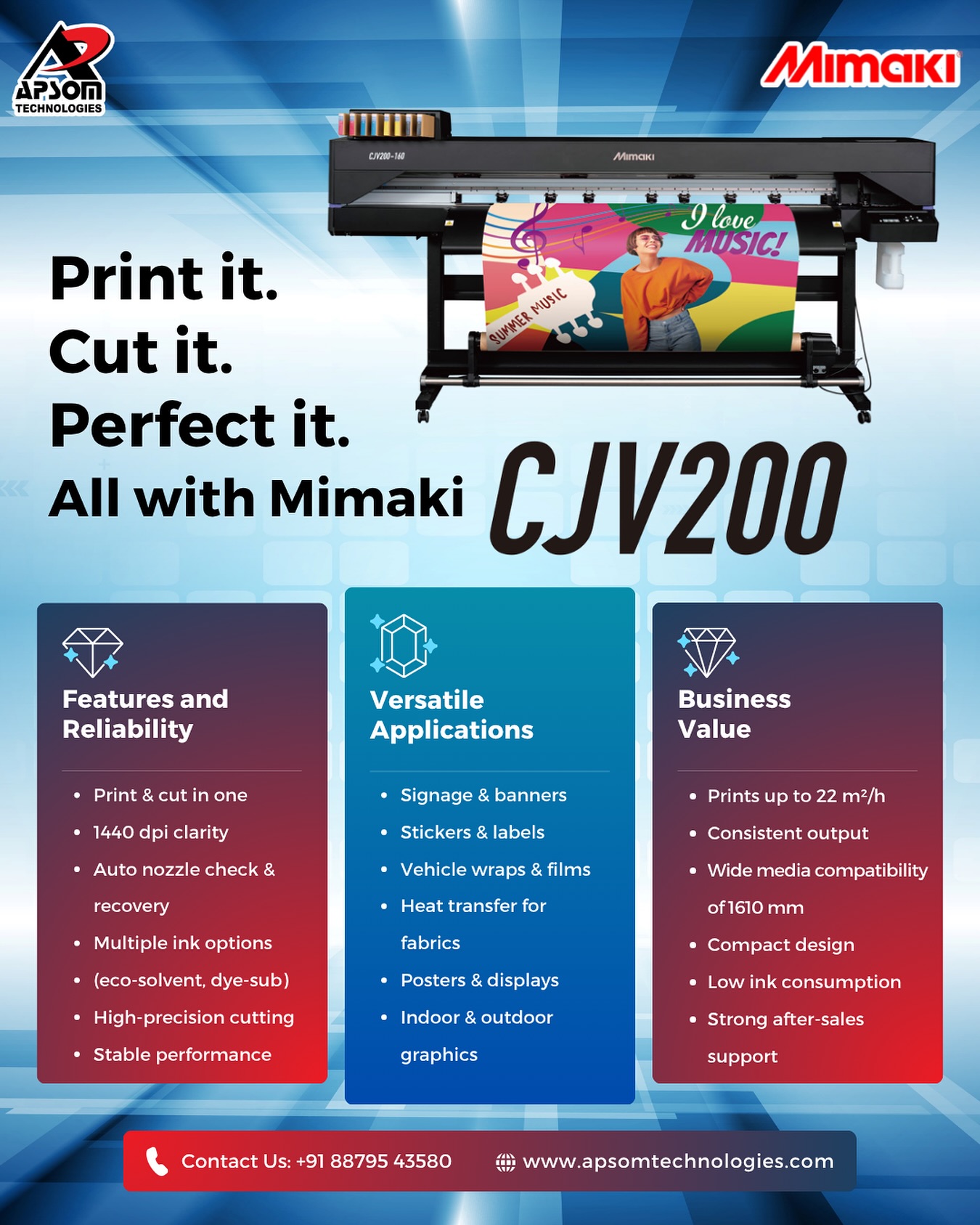“Another printer?” Not quite 🖨️🚀
The Mimaki CJV200 is built for businesses that want more than basic😀
From vibrant signage to precise decals, it delivers speed, accuracy, and reliability, all in one compact solution. With integrated print and cut, you save time, cut costs, and get projects out faster without compromising on quality.
At Apsom Technologies, we partner with Mimaki to bring machines that fuel efficiency and unlock growth for print businesses across India.
📞 Call us: +91 88795 43580
🌐 Visit: www.apsomtechnologies.com
#Mimaki #CJV200 #ApsomTechnologies #SignagePrinting #WideFormatPrinting #DigitalPrintSolutions #SmartPrinting #BusinessGrowth
(Mimaki, CJV200, signage printer, print and cut machine, wide format printing, digital printing solutions, Apsom Technologies, signage business)
