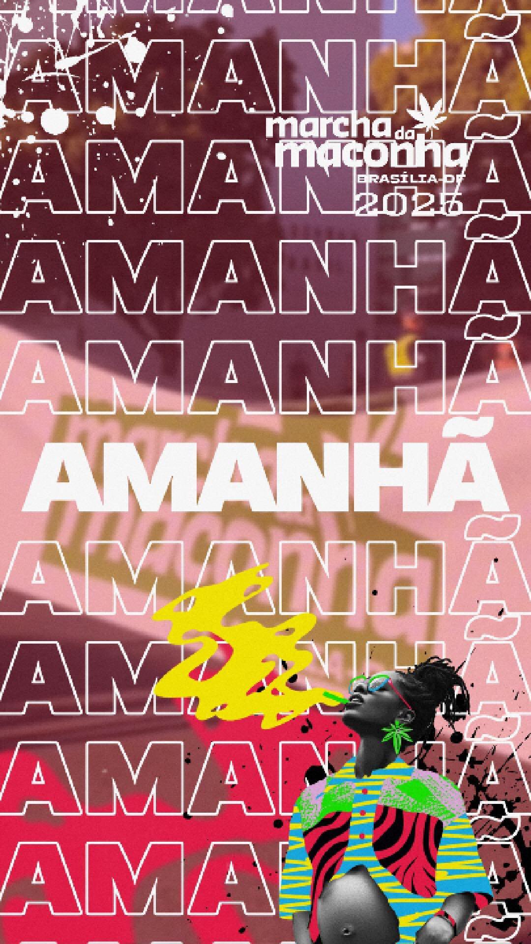🌱✨ É AMANHÃ!
A Marcha da Maconha DF 2025 ocupa o gramado do Museu da República para dar voz às Mãeconheiras — mulheres que resistem, cuidam, cultivam e transformam a luta contra a guerra às drogas em um ato de afeto e coragem.
Não é só sobre legalização. É sobre justiça, saúde, cultura e liberdade. É sobre mães que não aceitam ver seus filhos presos, mortos ou criminalizados por uma política fracassada e seletiva. É sobre a força feminina que materna a resistência e aponta caminhos de cuidado e autonomia.
📍 Esplanada dos Ministérios - Gramado do Museu da República. A partir das 10h
🎶 Oficina, feirinha, roda de conversa, shows, falas, DJs, fanfarra e muita luta em forma de celebração.
Venha somar! A rua é nosso espaço de voz, corpo e memória coletiva. 🎥 Edição @agathacza