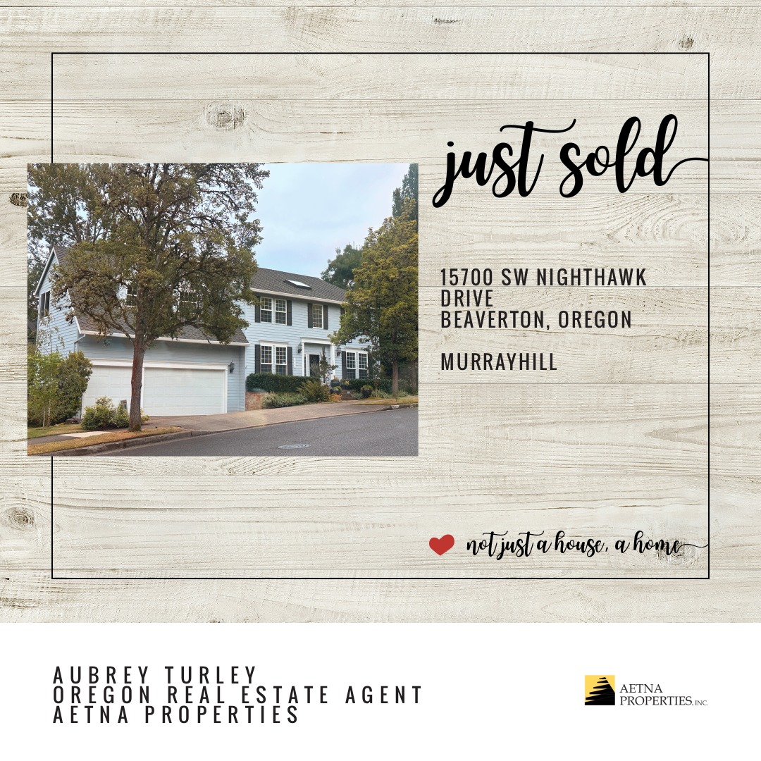 We brought the Buyers to this amazing Murrayhill house and closed the sale on their new family dream home.
Have you been thinking about moving? Contact us today to see what homes are coming soon to the market or learn more about your current home value.
Aetna Properties
503-699-4732
aubrey@aetnaproperties.com