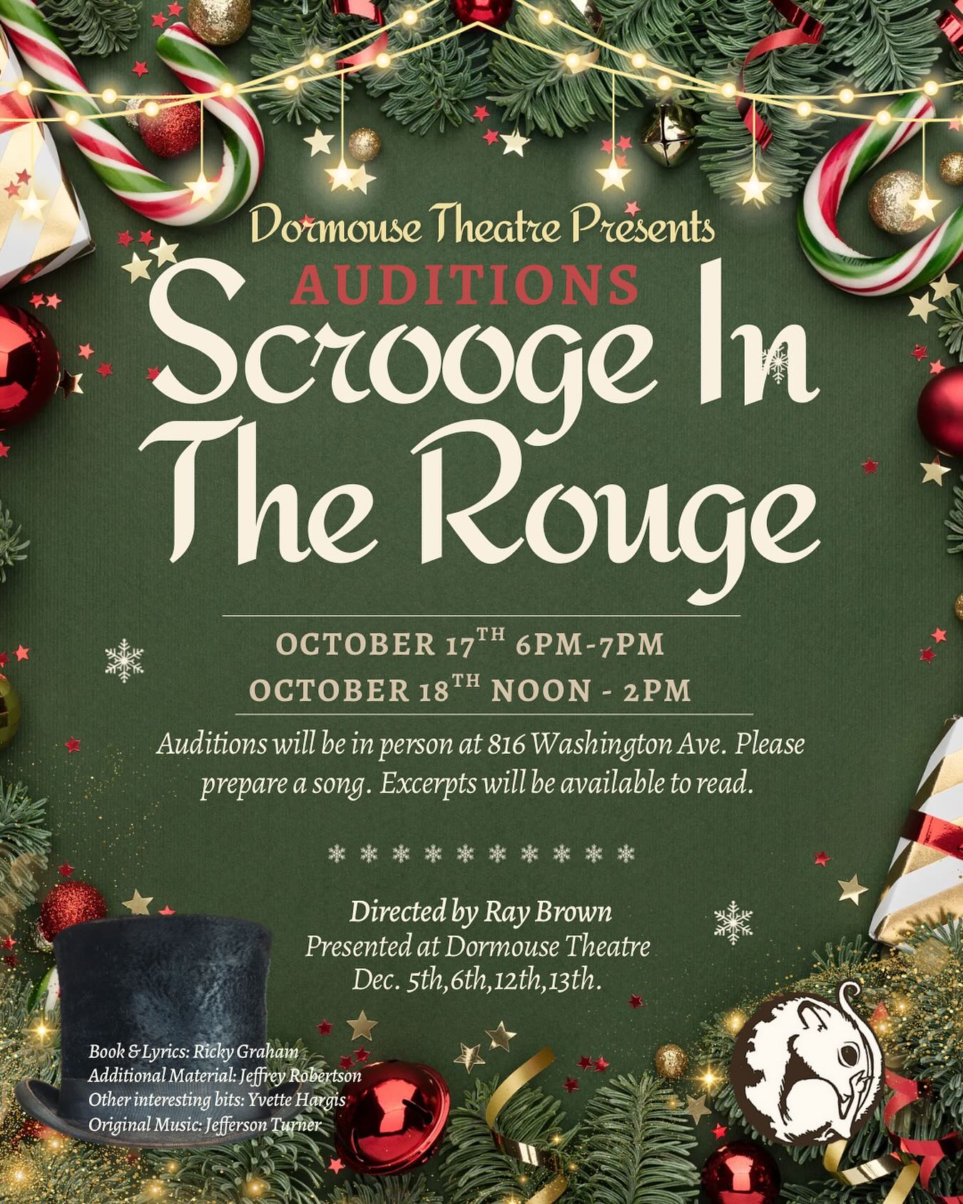 Auditions are on the horizon for this bawdy musical riff on the classic A Christmas Carol.
Scrooge In The Rouge is a raucous, drag-fueled extravaganza you don’t want to miss.
Join us at auditions on Friday Oct. 17th 6-7pm or on Saturday Oct. 18th 12-2pm. Please come prepared with 16ish bars from a song that best showcases your range. Selected scenes will be available for readings. Questions can be directed to info@dormousetheatre.com