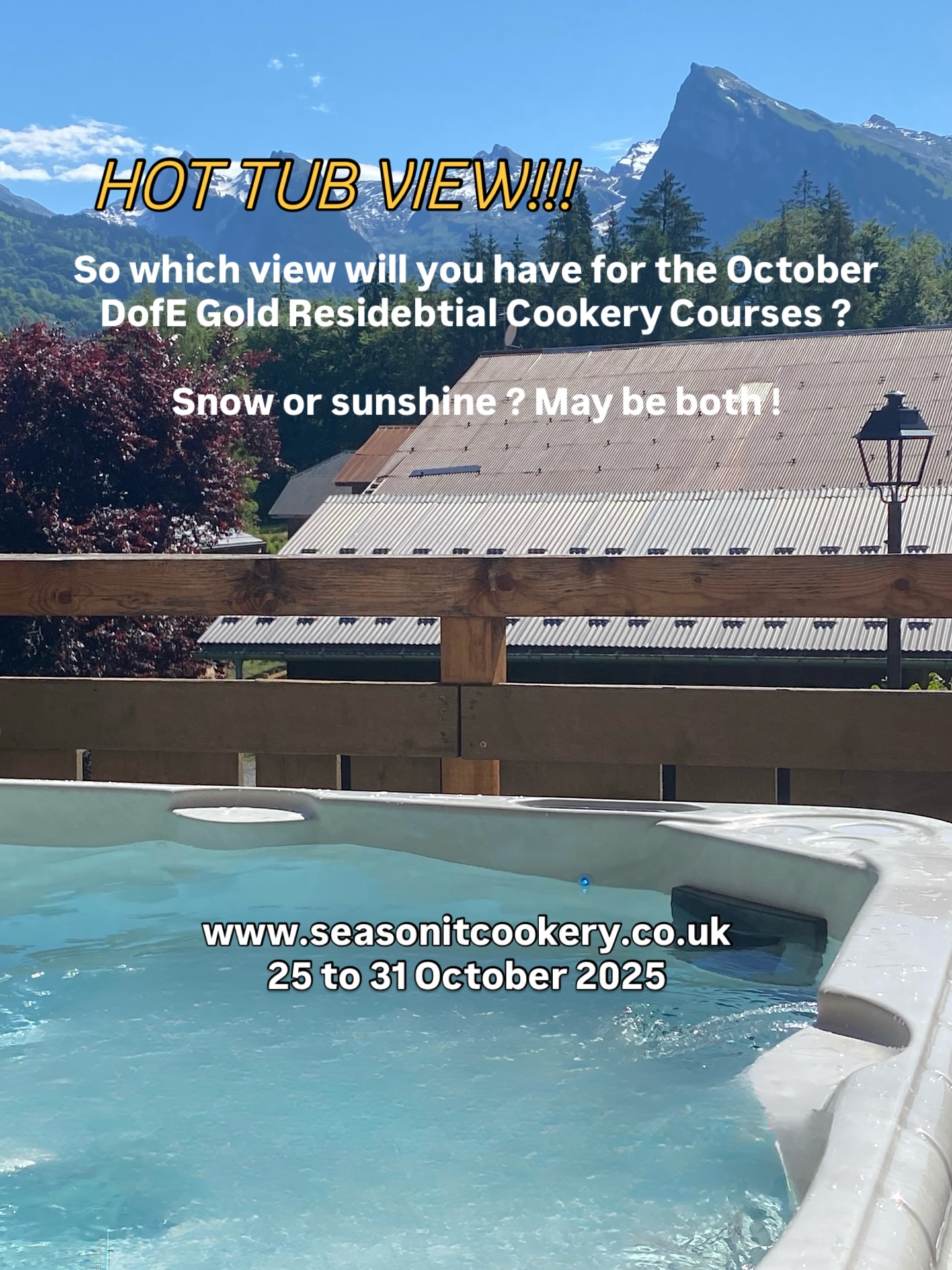 What will be your view from the hot tub this October if you’re joining us for your DofE Season It Cookery residential ? Book in today www.seasonitcookery.co.uk #snow #sunshine #dofe #dofegold #surreymums #oxfordshiremums #dorsetmums