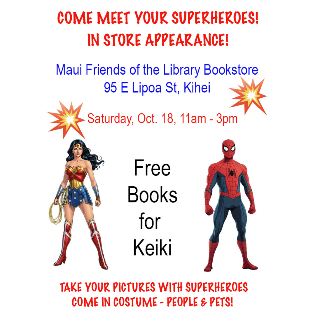 Come to our Kihei store on October 18th, from 11am to 3pm for a SUPER good time. Your superheros will be waiting for you to take cool pictures with them. Wear your costumes and bring your 4 legged friends for extra fun! 🐶🐱🐰 We also have free books for Keiki! See you there!
💥💥💥This party will be only at our Kihei location.
#MauiFriendsoftheLibrary #MauiBookstore #UsedBooks #ReadMoreBooks #supportyourlocallibrary #MauiBooks #mfol #wearereaders #MauiNonProfit #kidsbooks #ReadBooks #MauiGifts #Books #Hawaiiana # #HawaiianBooks #KeikiBooks #ShopLocal #SupportLocalMaui #Superhero #Kiheikids