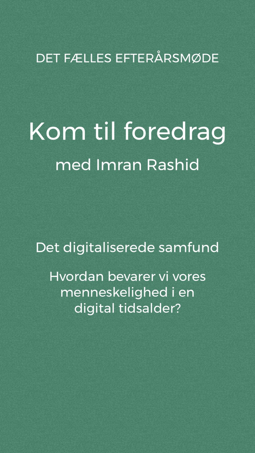 KOM OG HØR ET SPÆNDENDE FOREDRAG på Herning Friskole 😃💡
Sammen med Foreningen Norden, Grænseforeningen, Herning Valgmenighed, Gjellerup Valgmenighed, Hammerum Fri- og Efterskole og Herning Højskoleforening invitererer vi hvert år til et spændende foredrag - Det Fælles Efterårsmøde 🍂🍁
Dette års foredragsholder er speciallæge, forfatter og digitaliseringsekspert Imran Rashid, som stiller op med det højaktuelle foredrag:
‘Det digitaliserede samfund: Hvordan bevarer vi vores menneskelighed i en digital tidsalder?’
Arrangementet foregår på Herning Friskole, og billetter købes på forhånd. Og du kan nå det endnu 😃
📅 Mandag den 6. oktober 2025
🕖 Kl. 19.00
🏠 Herning Friskole
🎟️ Billetter bestilles på forhånd på mail
📩 lis@bareuther.dk
💸 kr 150 pr. billet incl. kaffe og kage
Ses vi? 😃
@docrashid @foreningennorden @graenseforeningen @hammerum_friskole @hammerumefterskole
#DetFællesEfterårsmøde #Foredrag #ImranRashid #Digitalisering #DetDigitaliseredeSamfund #Friskoleliv #HerningFriskole #Friskole #etgodtstedatlæreværeogvokse