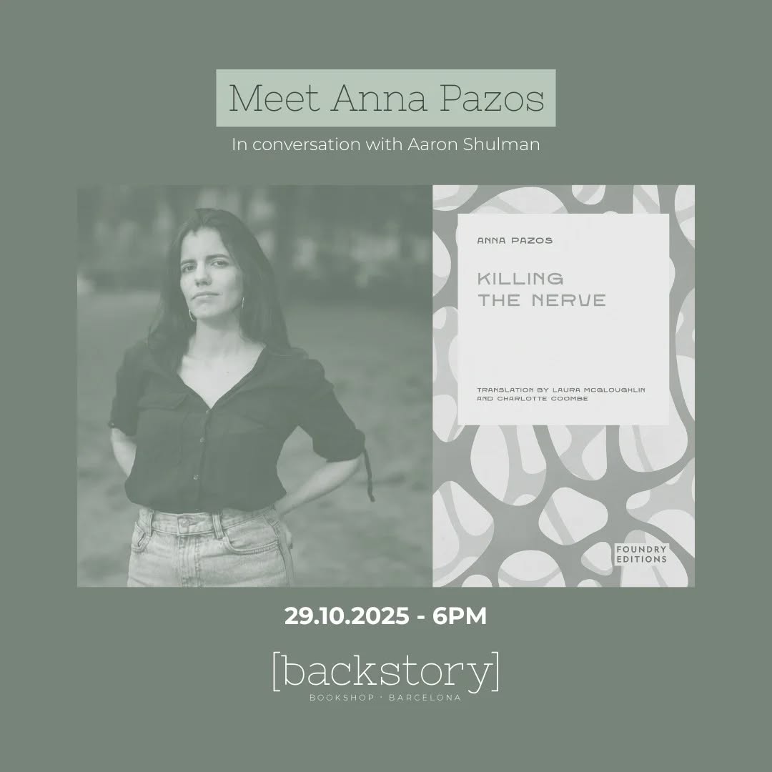 Backstory is delighted to host the launch of Anna Pazos’s debut book Killing the Nerve, a striking work of autofiction and reportage newly translated into English by Laura McGloughlin and Charlotte Coombe, and published by Foundry Editions.
This special evening is an opportunity to meet a contemporary local author, hear about the translation process, and dive into the ideas behind the book. The event will include a conversation between Anna Pazos and writer/journalist Aaron Shulman, followed by a Q&A with the audience. ✨️
📆 October 29th, 6PM
🔗 More Info and RSVP in our profile Bio
#BackstoryBookshop #BackstoryEvents
#backstorytalks #AnnaPazos #KillingTheNerve #BarcelonaEvents #journalism