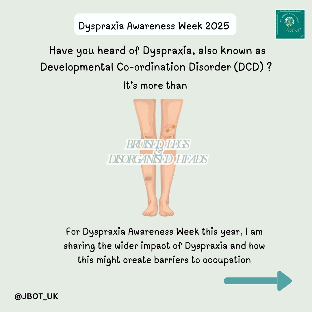 Dyspraxia impacts more than coordination. As an Occupational therapist, a mother to a Dyspraxic child and as an assessor in this field, I know that there is a lack of awareness and understanding of this condition.
For Dyspraxia Awareness Week 2025, I am sharing a few links and visuals that might help raise awareness of Dyspraxia for individuals of any age.
Please share and help raise awareness of this misunderstood and underrepresented condition.
Some great links include:
Dyspraxia magazine https://www.dyspraxiamagazine.com/
Greater Glasglow and Cylde downloadable resources https://www.nhsggc.org.uk/kids/resources/
NHS Lincolnshire Just Move package https://www.lincolnshirechildrenstherapyservices.nhs.uk/our-services/resource-library/first-move
Understanding the Strengths and Difficulties of Dyspraxia/DCD: A guide for parents https://www.ed.ac.uk/sites/default/files/atoms/files/epic_dcd_parents.pdf
Short illustration -Youtube https://youtu.be/ssfbXEc3tKc
#OT #OccupationalTherapy #Dyspraxia #Awareness #BruisedLegsAndDisorganisedHeads #DyspraxiaAwarenessWeek #OccupationalImpact #DCD #Orientation #SocialIsolation #DyspraxiaAdvocate #Cardiovascular #SelfEsteem #Neurodivergent #ADLs #NeurodivergentTax #AcrossTheLifeSpan #SensoryProcessing
@axia.asd.ltd
*JBOT-UK is not responsible for the content displayed within the links provided as a starting point for your own research.
