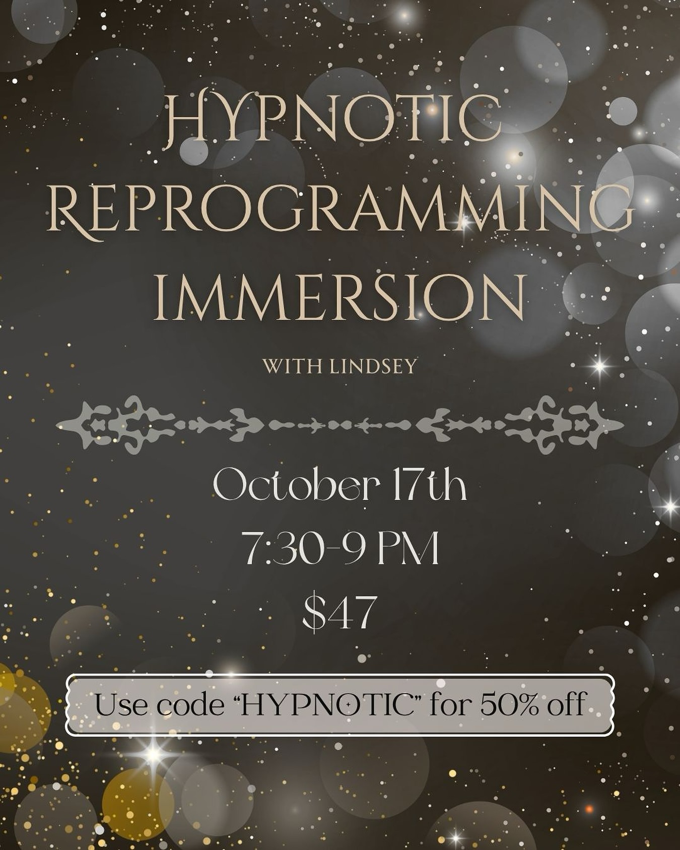 Next up in our workshop series is:
Hypnotic Reprogramming Immersion
October 17th at 7:30PM
What to expect:
✨Breath work to regulate and release
✨Hypnosis to plant new beliefs
✨Sound healing to harmonize the nervous system
✨Somatic movement to embody the shift
✨Reprogram your subconscious
✨Reset your nervous system
✨Remember your wholeness
A 90-minute hypnotic immersion combining journaling, breathwork, hypnosis, sound, and somatic release.
Step into your next level of peace, joy, and possibility💫
Use code “HYPNOTIC” for 50% off when you book online