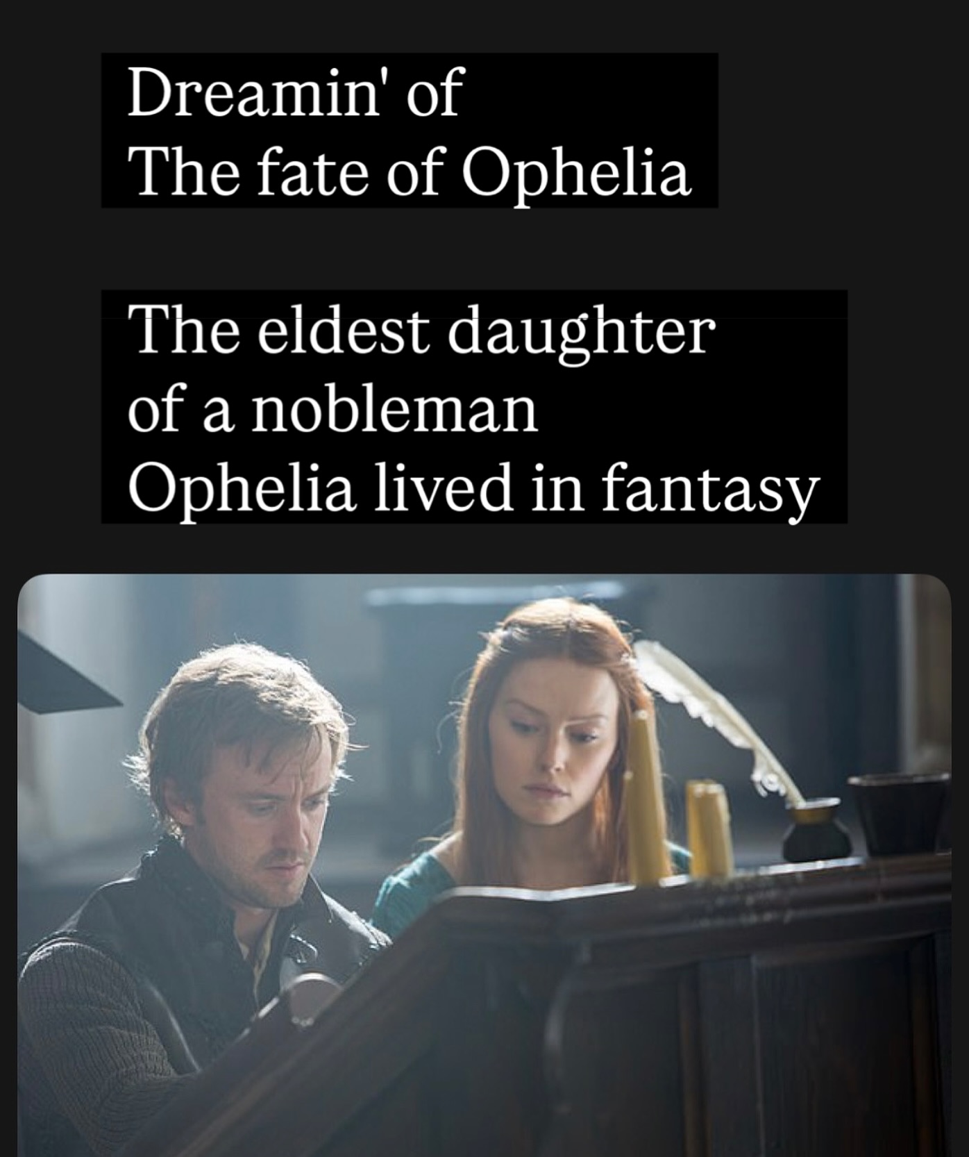 “I had a bad habit of missing lovers past… My brother used to call it, ‘Eating out of the trash’…” Today’s vibes come from @taylorswift’s new album, The Life of Showgirl, and the movie Ophelia (2018)… which has the best fate for this noble daughter than what Shakespeare intended.
Taylor Swift comes close. Taylor just doesn’t have @t22felton featured. But I’m still excited for what’s premiering today in the theater. This Swiftie has a lot going on at the moment. Including listening to Taylor’s album, The Life of a Showgirl. #TSTheLifeofaShowgirl