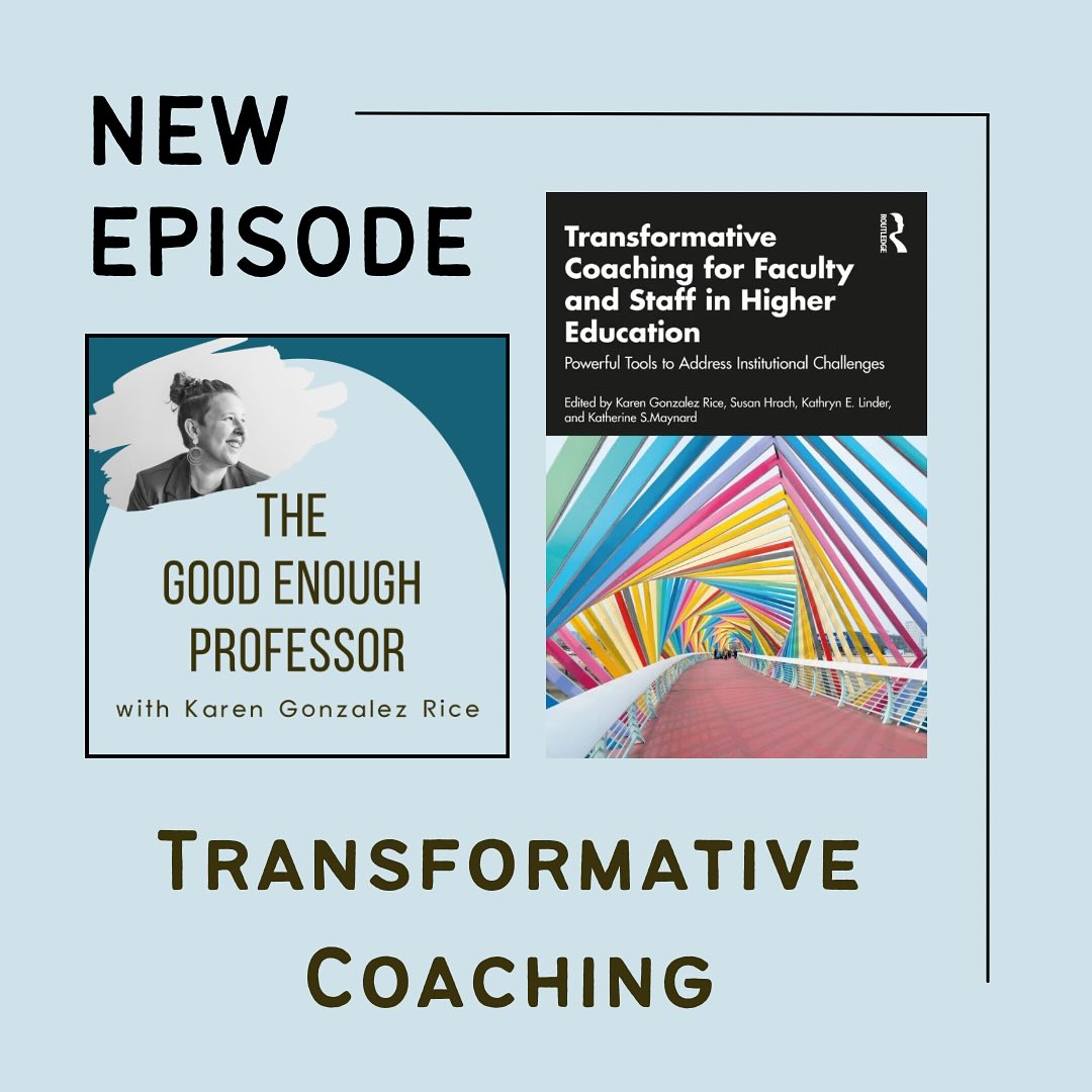 New episode on the “Good Enough Professor” podcast! Join me and my co-editors Susan Hrach, @katie_linder Katie Linder, and Kitty Maynard for a behind-the-scenes discussion of our new book, Transformative Coaching for Faculty and Staff in Higher Education: Powerful Tools To Address Institutional Challenges. We talk about the collaborative experience of writing the book, our shared belief that coaching can transform higher ed, and why coaching matters now. And we reveal our “secret audience” for the book and how coaching makes us better humans. @katie_linder @susanhrach