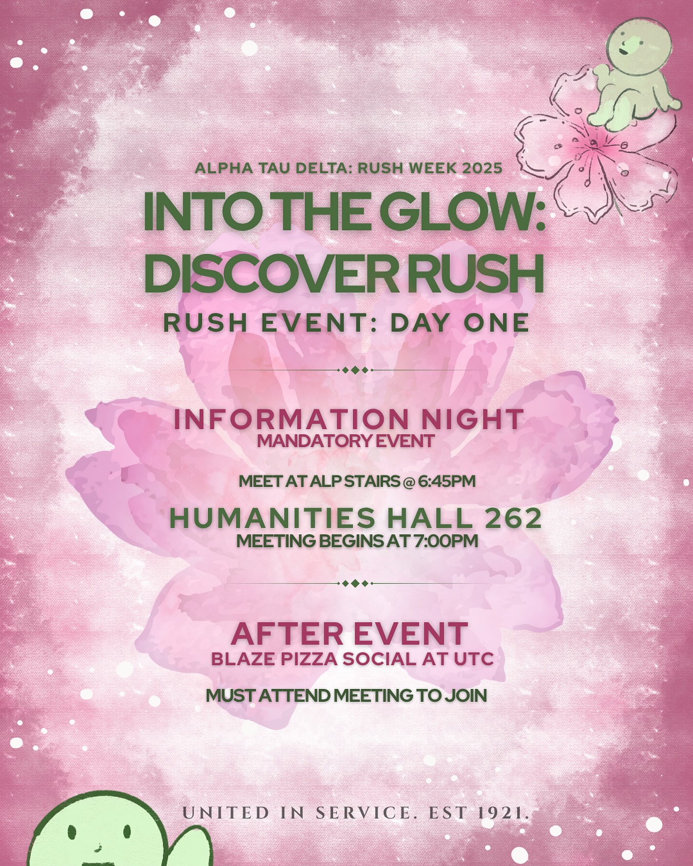 ⚡️RUSH DAY 1: INFO NIGHT⚡️
IMPORTANT ‼️ Rushes MUST attend Info Night to be considered for a bid! If you can’t make it, please contact a board member ASAP.
Rush Week 2025 kicks off TOMORROW!
Get ready to step Into the Glow and learn more about our nursing fraternity🤍 Come meet us at the ALP stairs by 6:45PM before heading over to Humanities Hall 262 — the meeting starts at 7PM sharp!
🍕 AFTER EVENT: Blaze Pizza Social @ UTC!
Come hang out with ATD actives 🌱
