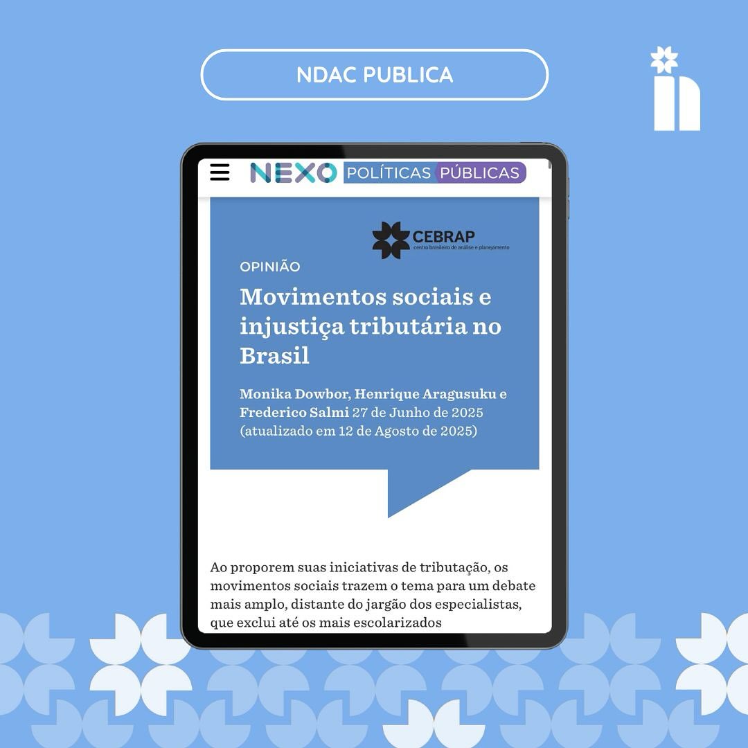 📋 NDAC PUBLICA 📋
Em artigo publicado no @nexojornal, Monika Dowbor e Henrique Aragusuku pesquisadores do Núcleo de Democracia e Ação Coletiva, em coautoria com Frederico Salmi, discutem o papel dos movimentos sociais na crítica ao sistema tributário brasileiro, marcado por desigualdades e regressividade, destacando sua contribuição para o debate público sobre reforma fiscal.
Acesse a publicação completa no link disponível no story.