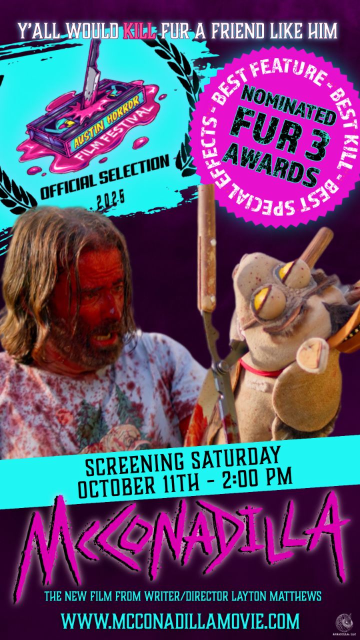 ⏰🩸 3 DAYS ‘TIL TEXAS! 🔪🤠
The clock’s tickin’, y’all. McConadilla rolls into the @AustinHorrorFilmFest this Saturday at 2PM!
🎥 Block: “It’d Be a Lot Bloodier If You Did”
📍 29th Street Ballroom – 2906 Fruth St, Austin
The wise-crackin’ Armadillo puppet is locked, loaded, and ready to cause some Lone Star mayhem. Cast and crew will be in the house, with free limited edition mini-posters, while supplies last!
🎟️ Tickets: austinhorrorfilmfestival.com
🎞️ Trailer: mcconadillamovie.com
#McConadillaMovie #AustinHorrorFilmFest #TexasTerror #PuppetHorror #IndieFilm #FestivalSeason #CountdownIsOn