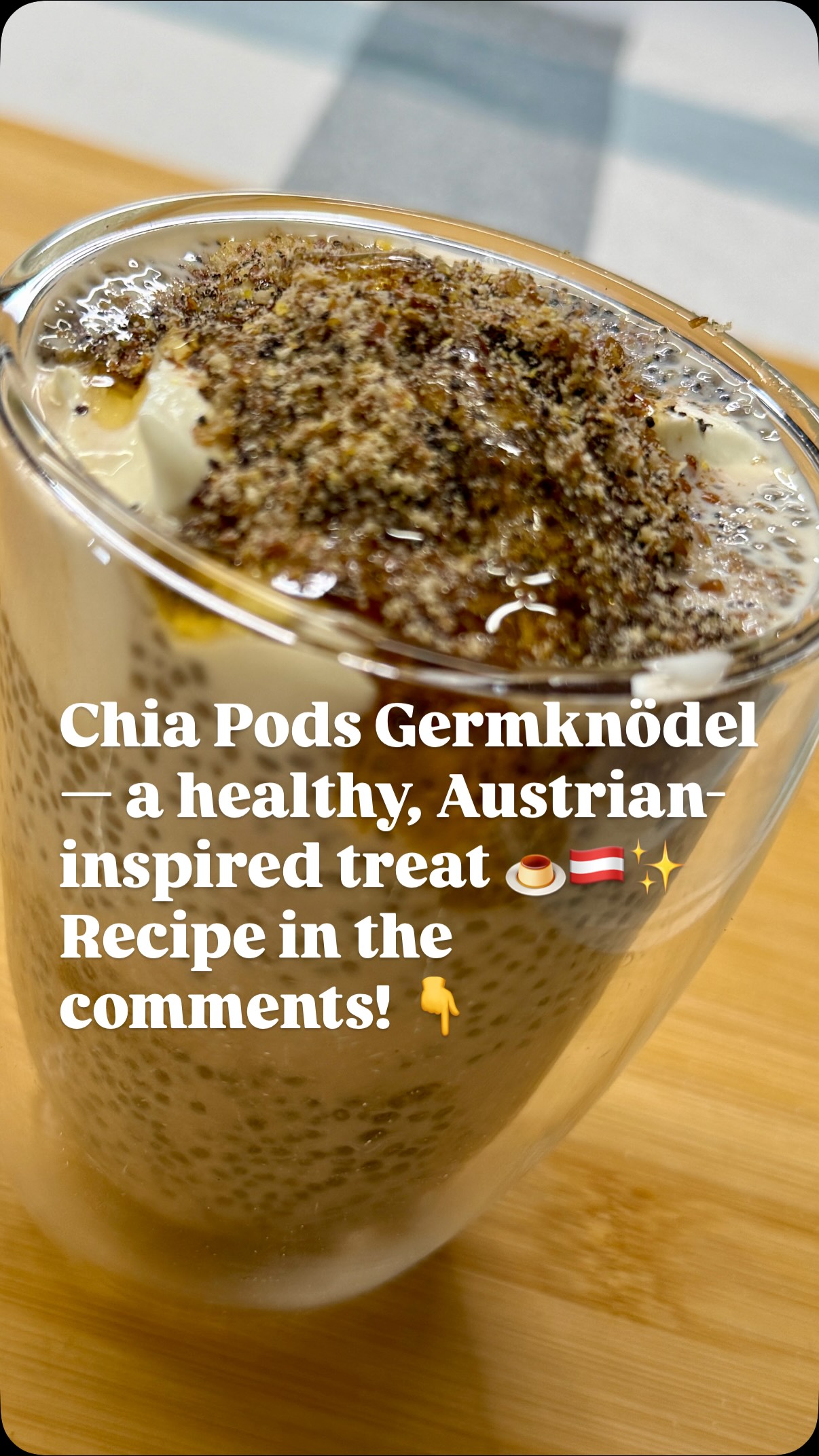 Chia Seed Pods Germknödel 🍮✨
What it is:
Inspired by the classic Austrian Germknödel (yeast dumpling) filled with Powidl (plum jam), topped with ground poppy seeds and LSA (linseed, sunflower seed, almond meal), this is a healthy chia twist that keeps the flavour without the dumpling.
A healthy treat, packed with protein, fibre, and healthy fats to keep your energy up 😃💪
Ingredients:
* 1 Tbsp chia seeds
* 4 Tbsp milk of choice
* 1 Tbsp Powidl
* 3 Tbsp Greek yoghurt
* 2 Tbsp ground poppy seeds
* 2 Tbsp LSA mix
* 1 tsp honey (optional)
How to:
1. Mix chia + milk, stir well.
2. Drop Powidl in the centre. Cover & fridge overnight.
3. Top with yoghurt, poppy seeds & LSA.
4. Drizzle with honey if desired & scoop from the centre for that jammy surprise!
Tip: Powidl is available in Aussie health food & fruit/veg shops.