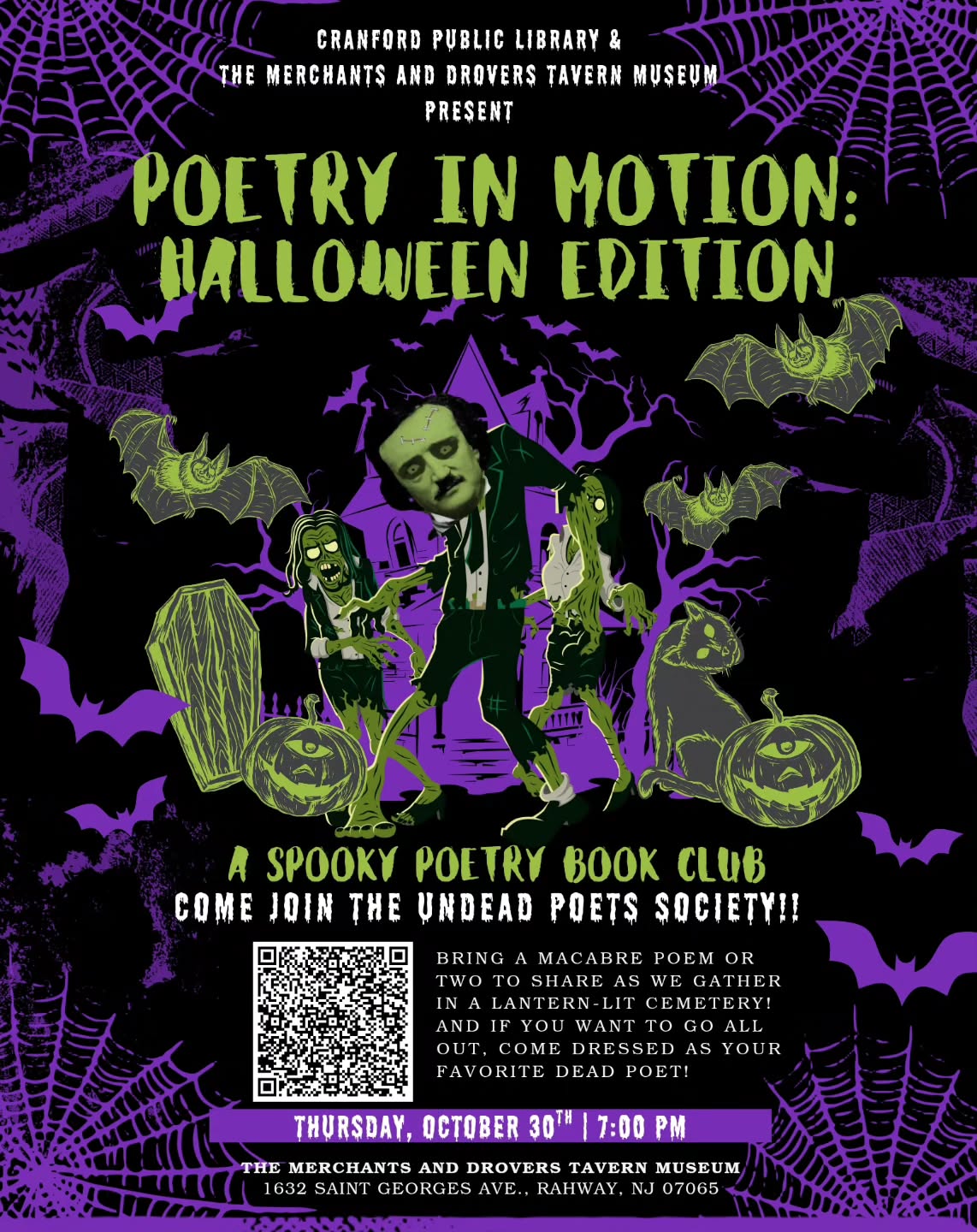 Join us on Thursday, October 30, for an evening when words come alive in the shadows. In partnership with the Cranford Public Library, The Merchants and Drovers Tavern Museum welcomes the Poetry in Motion Poetry Club for a night of haunting verse and gothic imagination. Gather by lantern light as poets conjure tales of mystery, melancholy, and the supernatural within the historic Rahway Cemetery Gates. https://www.cranfordlibrary.org/calendar/poetry-in-motion-1-77z7t-pzjxm-e3ege-hhg98
Free admission! But you must register in advance!