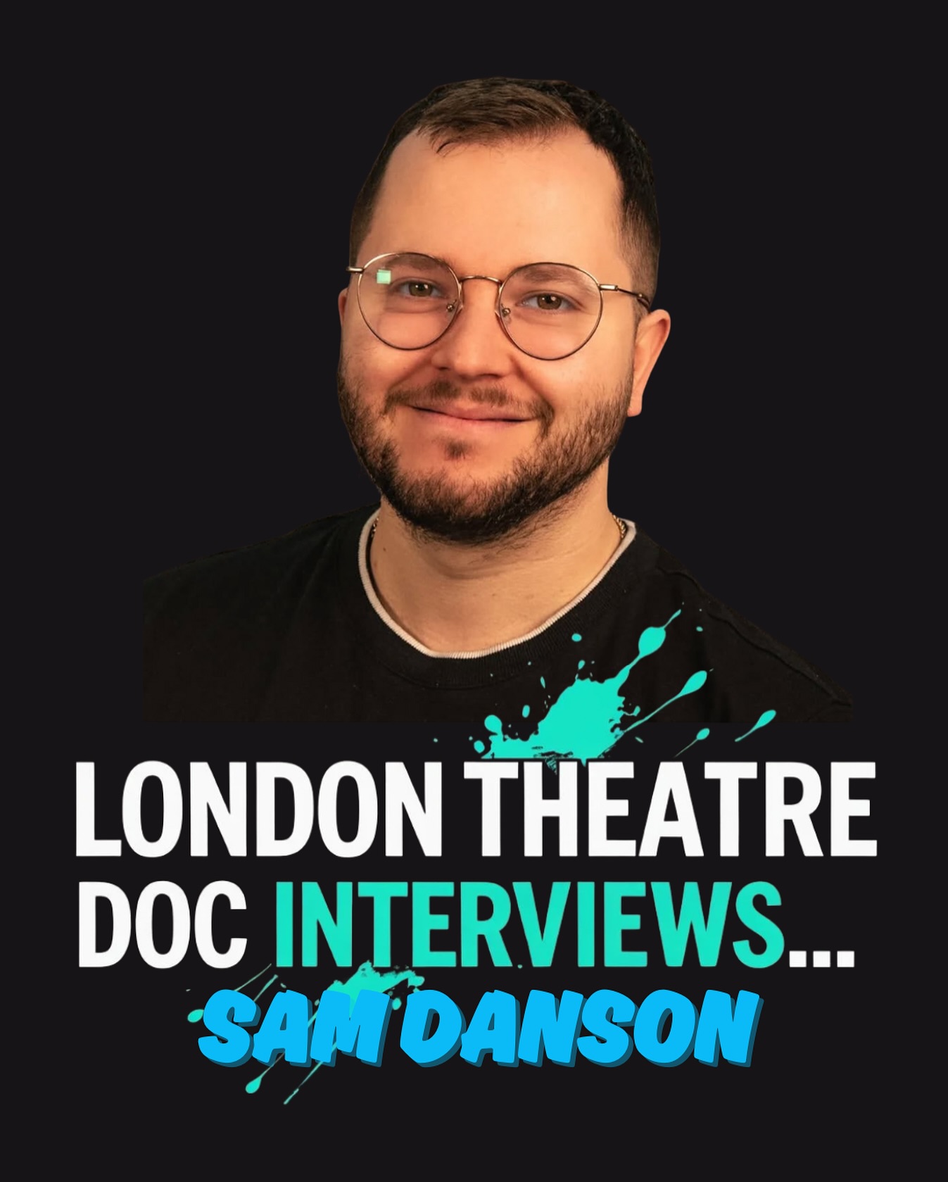 I had the pleasure of interviewing the absolutely incredible playwright Sam Danson @samdanson ahead of his new play Daddy