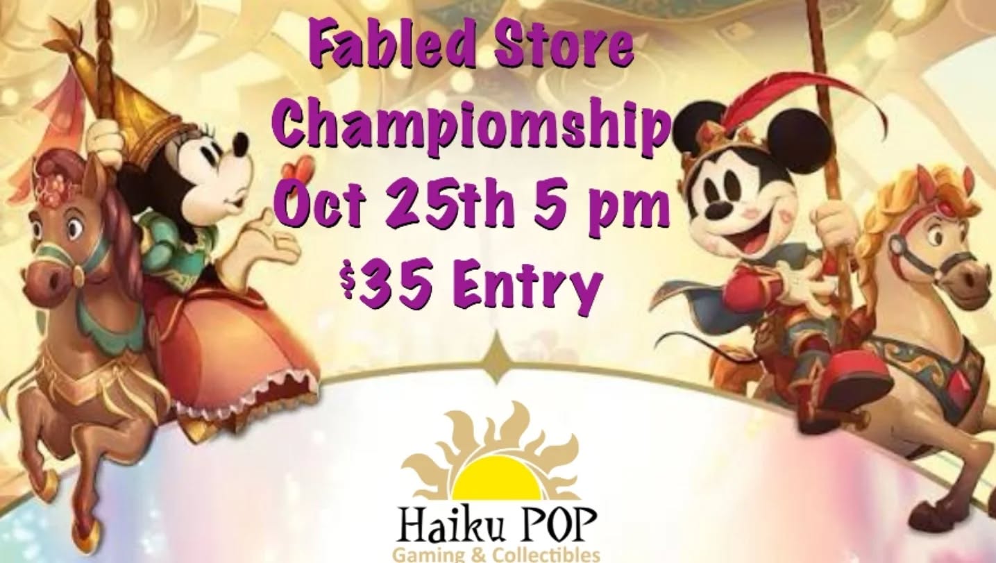 🪄 Disney Lorcana: Fabled Store Championship @ HaikuPop!
📅 Saturday, October 25th
🕔 5:00 PM Start
💲 Entry: $35
👥 Cap: 24 Players
Step into the magic and test your skills in the Disney Lorcana Fabled Store Championship — the pinnacle of in-store competition! This is your chance to rise through the ranks, showcase your deckbuilding mastery, and earn exclusive Fabled prizing.
✨ Event Details:
• Format: Standard Constructed
• Prizing: Pack per win plus official Fabled Store Championship promos
• Seats limited to 24 players — pre-register to secure your place in the Inklands!
• Entry Fee: $35 covers participation, promos, and prize support
Whether you’re a seasoned Illumineer or a rising star, this championship is your moment to shine. Bring your best deck, your best energy, and battle for glory!
🔗 Sign up now at https://tcg.ravensburgerplay.com/events/217456