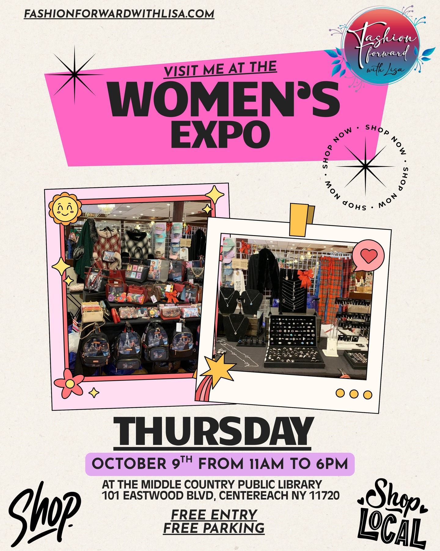 Thursday October 9th from 11am to 6pm
come visit me at the Women's Expo
It will be held at the Middle Country Public Library
101 eastwood blvd, Centereach NY 11720
FREE PARKING
FREE ENTRY
visit us online at:
FashionForwardWithLisa.com
and check out our 5 star reviews on google.
#fashion #FashionTrends #fashionstyle #smallbusiness #smallbusinessowners #longisland #suffolkcountyny #nassaucountyny #FashionForward #FashionFinds #clothing #handbags #lakegrove #smallshopsdreambig #womensaccessories #jewelry #shopnow
#womensclothing #womensclothingstore
#shopping #shoppingonline